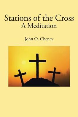 Stations of the Cross: A Meditation