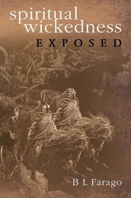 Spiritual Wickedness Exposed