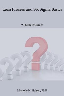 Lean Process and Six Sigma Basics