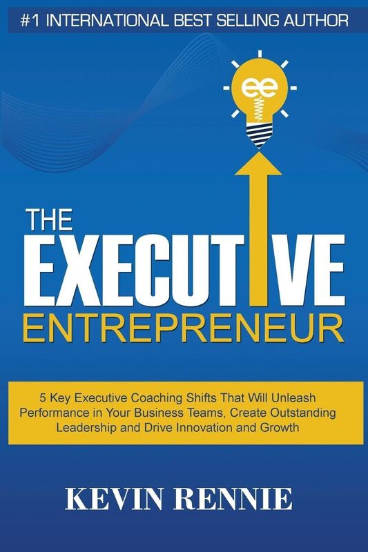The Executive Entrepreneur: 5 Key Executive Coaching Shifts That Will Unleash Performance in Your Business Teams, Create Outstanding Leadership and Drive Innovation and Growth