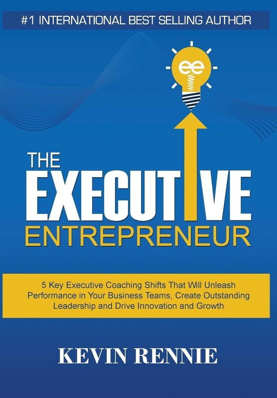 The Executive Entrepreneur: 5 Key Executive Coaching Shifts That Will Unleash Performance in Your Business Teams, Create Outstanding Leadership and Drive Innovation and Growth