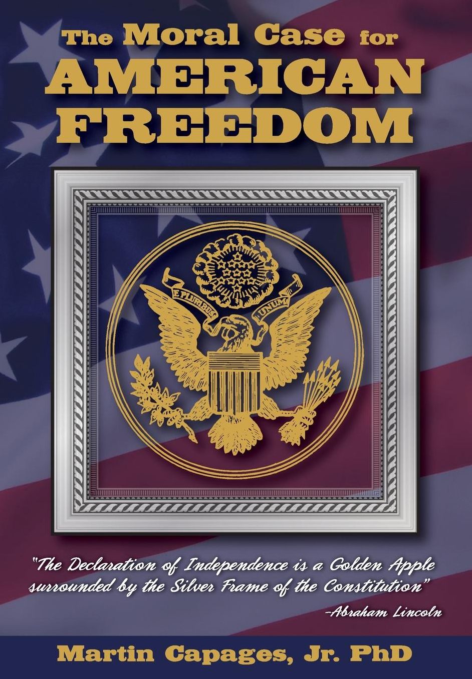 The Moral Case for American Freedom