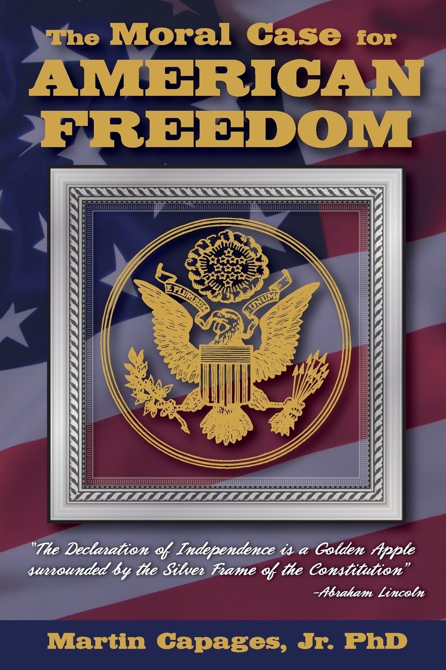 The Moral Case for American Freedom