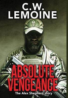 Absolute Vengeance: The Alex Shepherd Story
