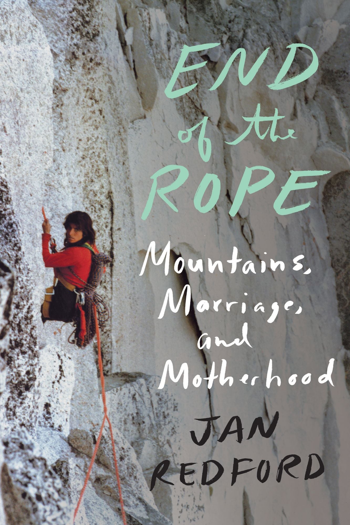 End of the Rope: Mountains, Marriage and Motherhood