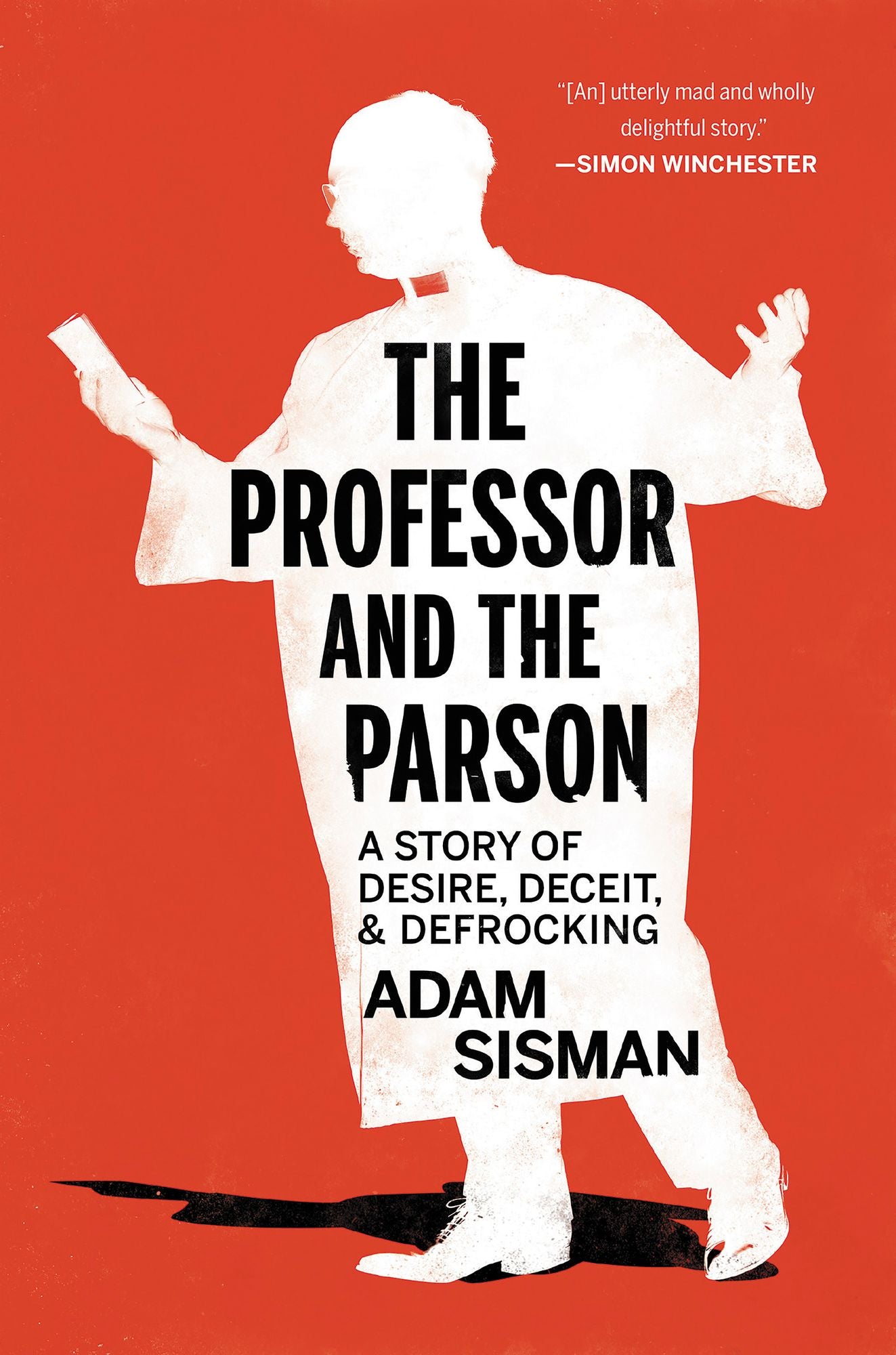 The Professor and the Parson : A Story of Desire, Deceit, and Defrocking