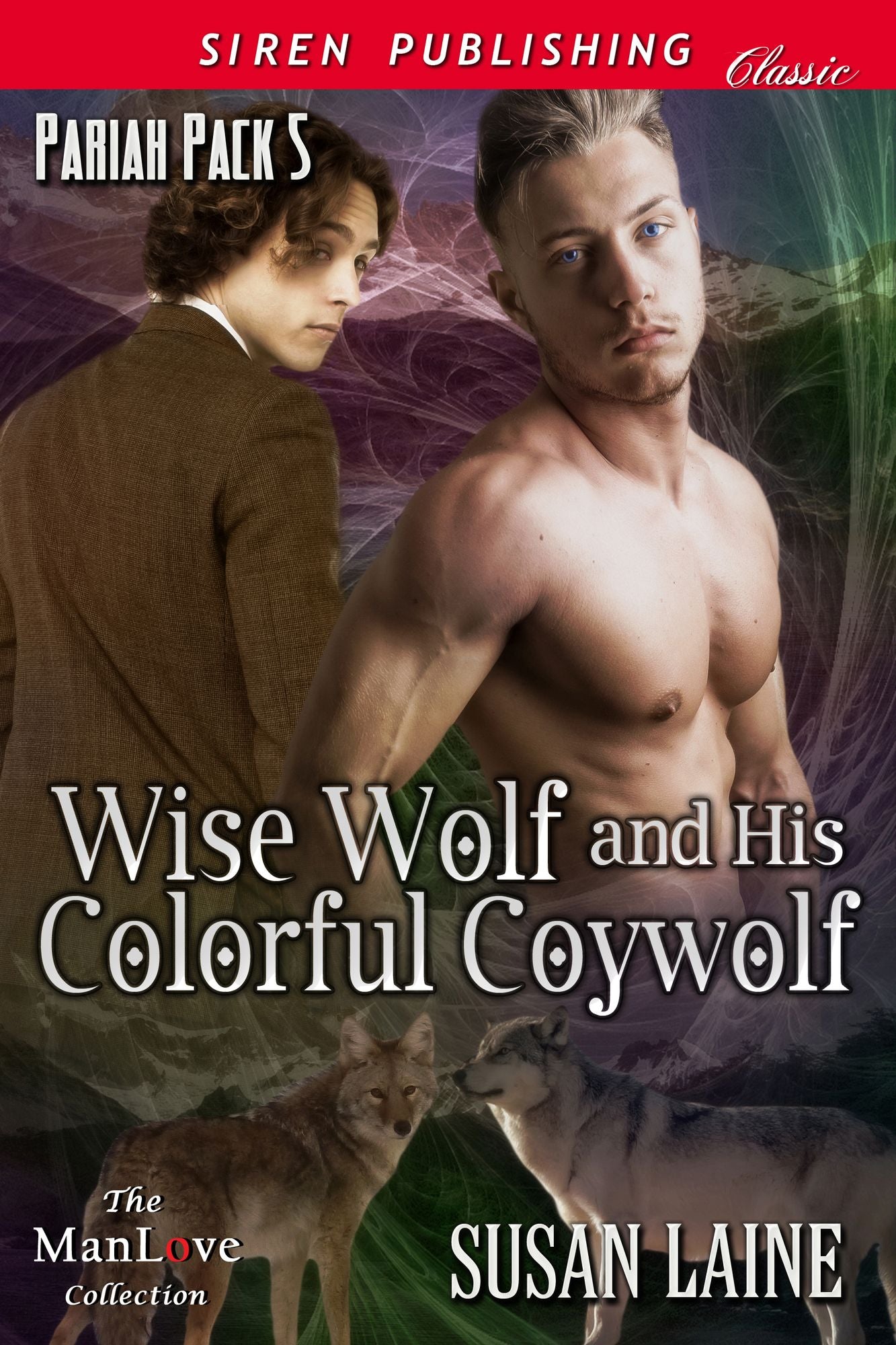 Wise Wolf and His Colorful Coywolf [Pariah Pack 5] (Siren Publishing Classic ManLove)