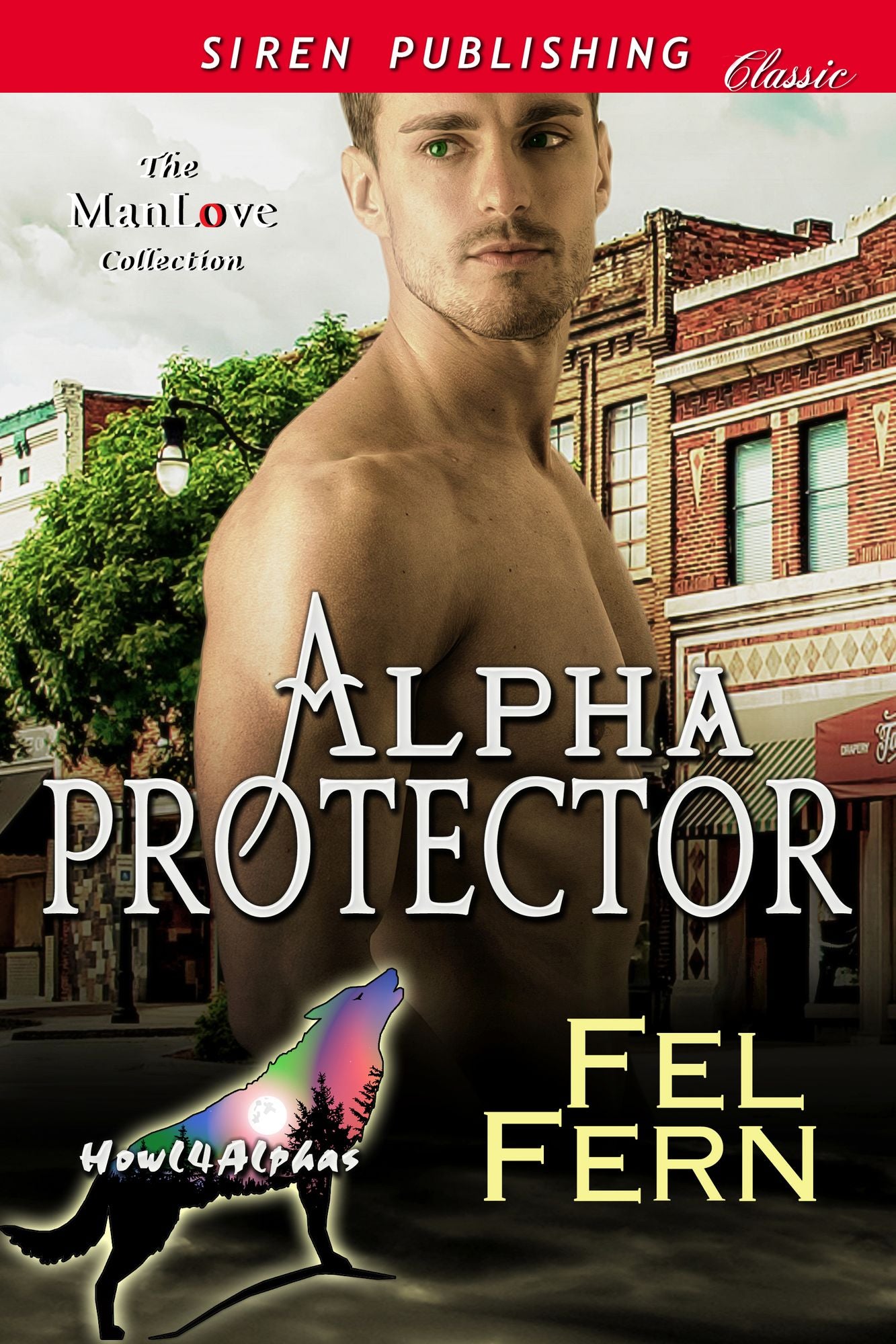 Alpha Protector [Howl4Alphas] (Siren Publishing Classic ManLove)