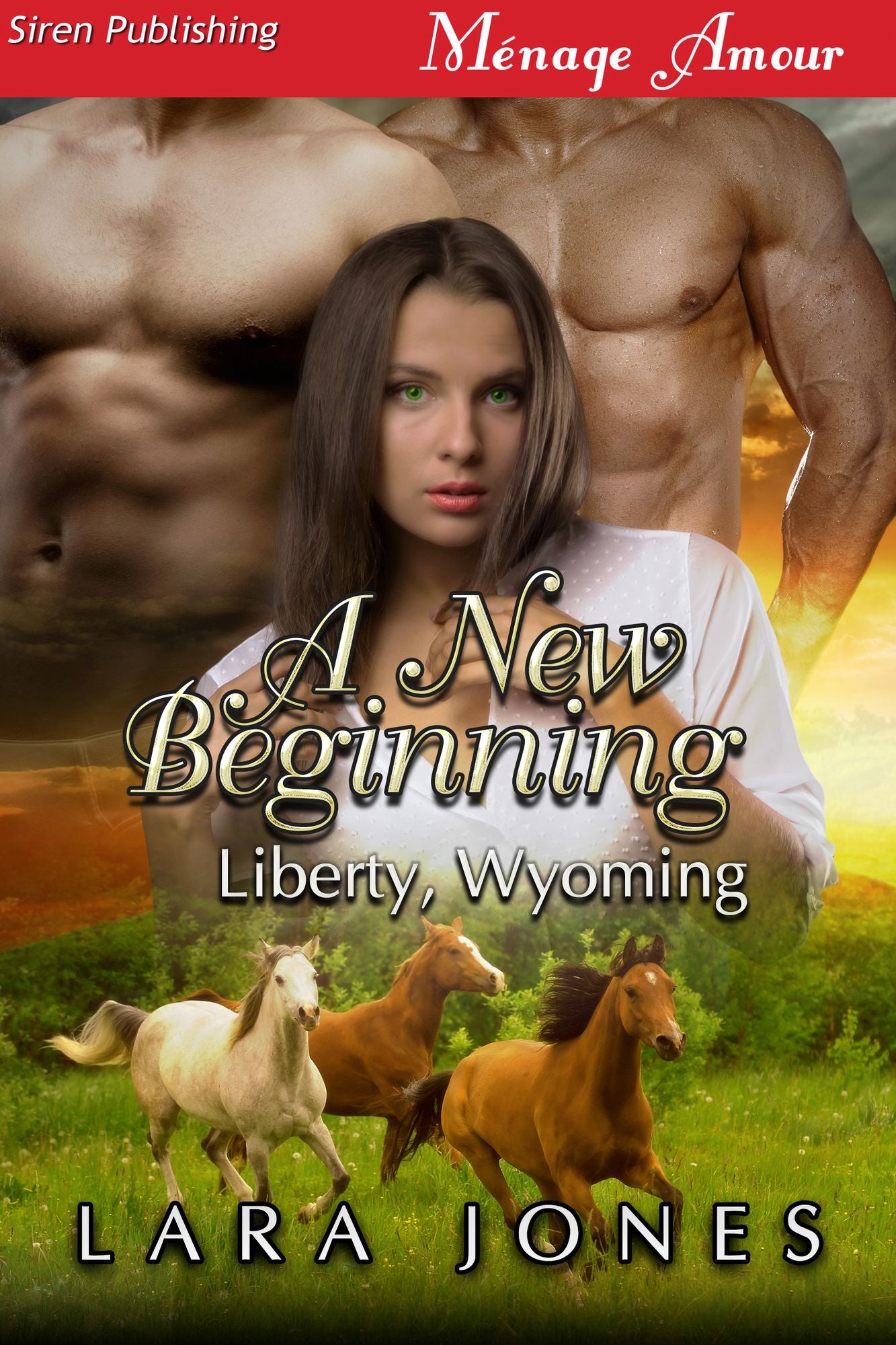 A New Beginning [Liberty, Wyoming] (Siren Publishing Menage Amour)