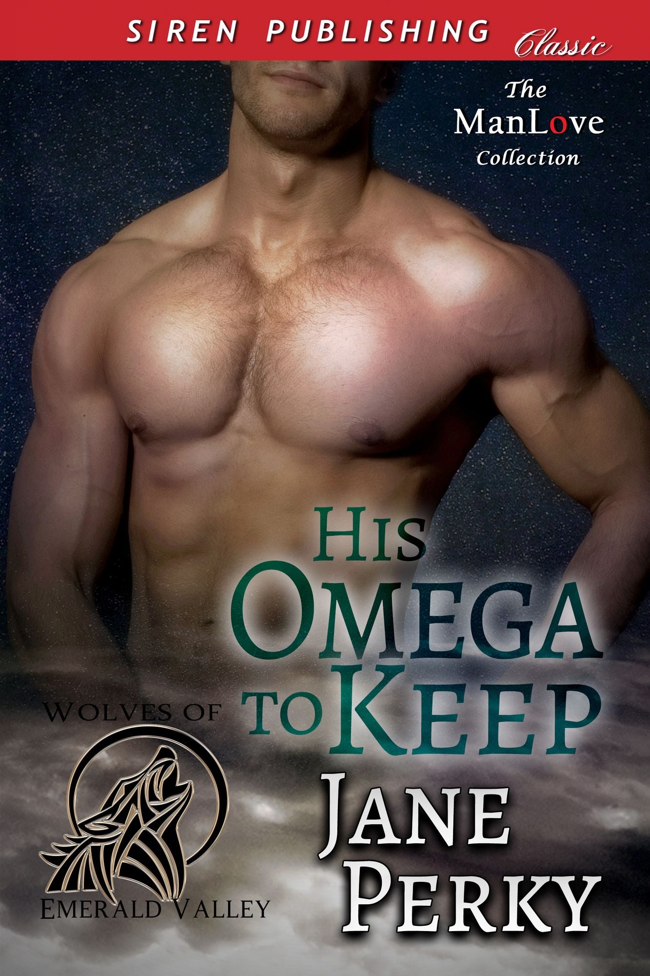 His Omega to Keep [Wolves of Emerald Valley] (Siren Publishing Classic ManLove)