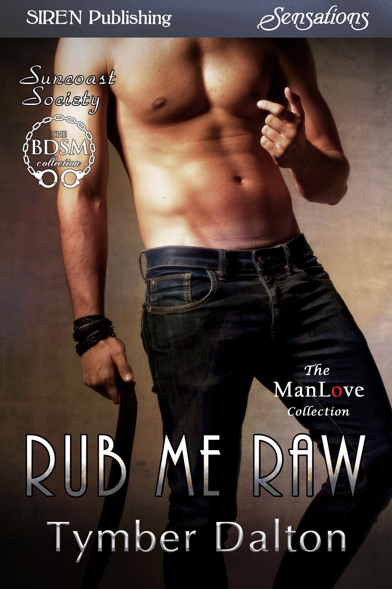 Rub Me Raw [Suncoast Society] (Siren Publishing Sensations)