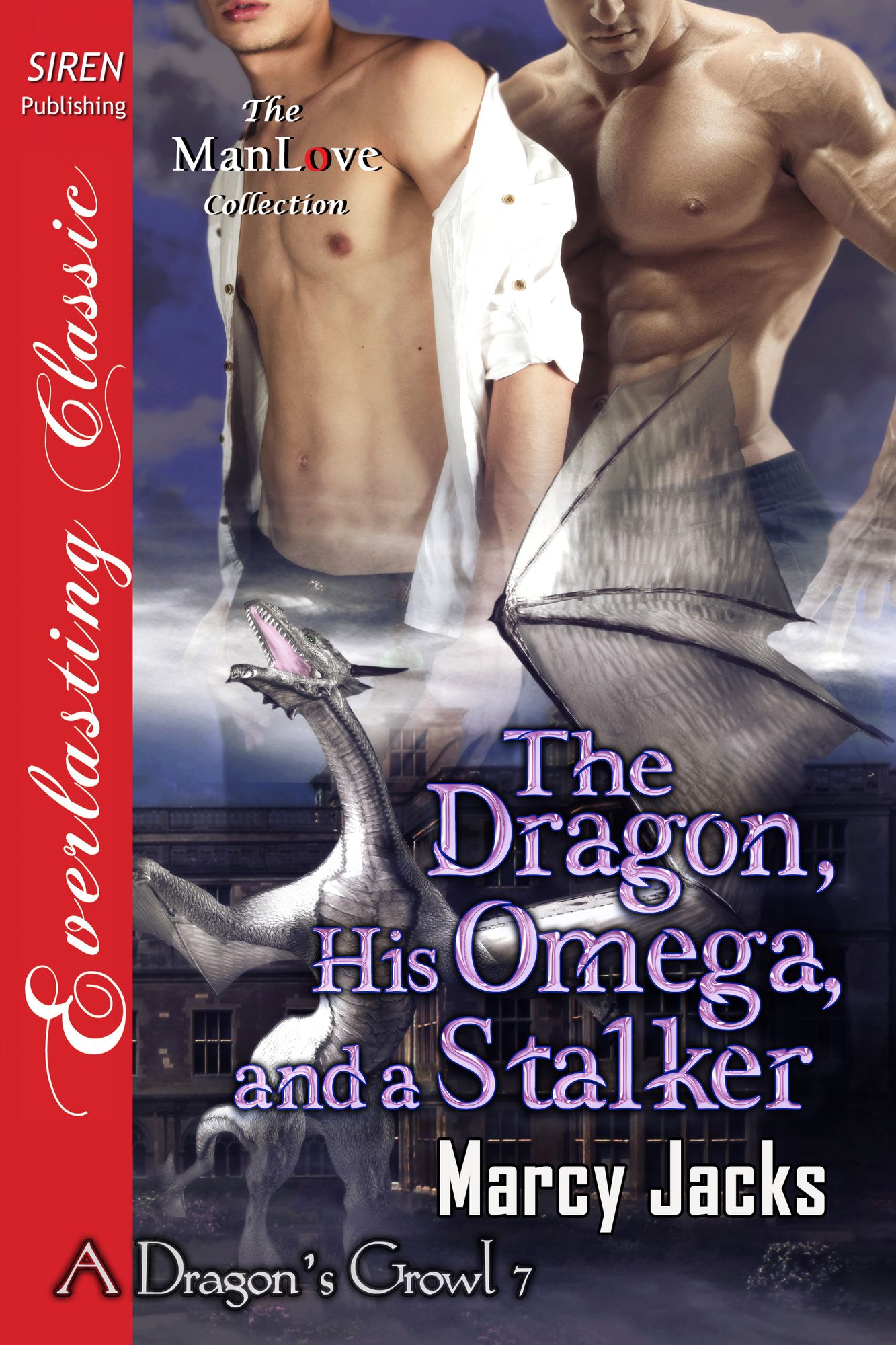 The Dragon, His Omega, and a Stalker [A Dragon's Growl 7] (Siren Publishing Everlasting Classic ManLove)
