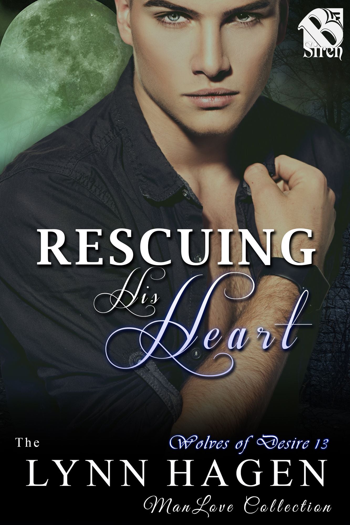 Rescuing His Heart [Wolves of Desire 13] (Siren Publishing The Lynn Hagen ManLove Collection)