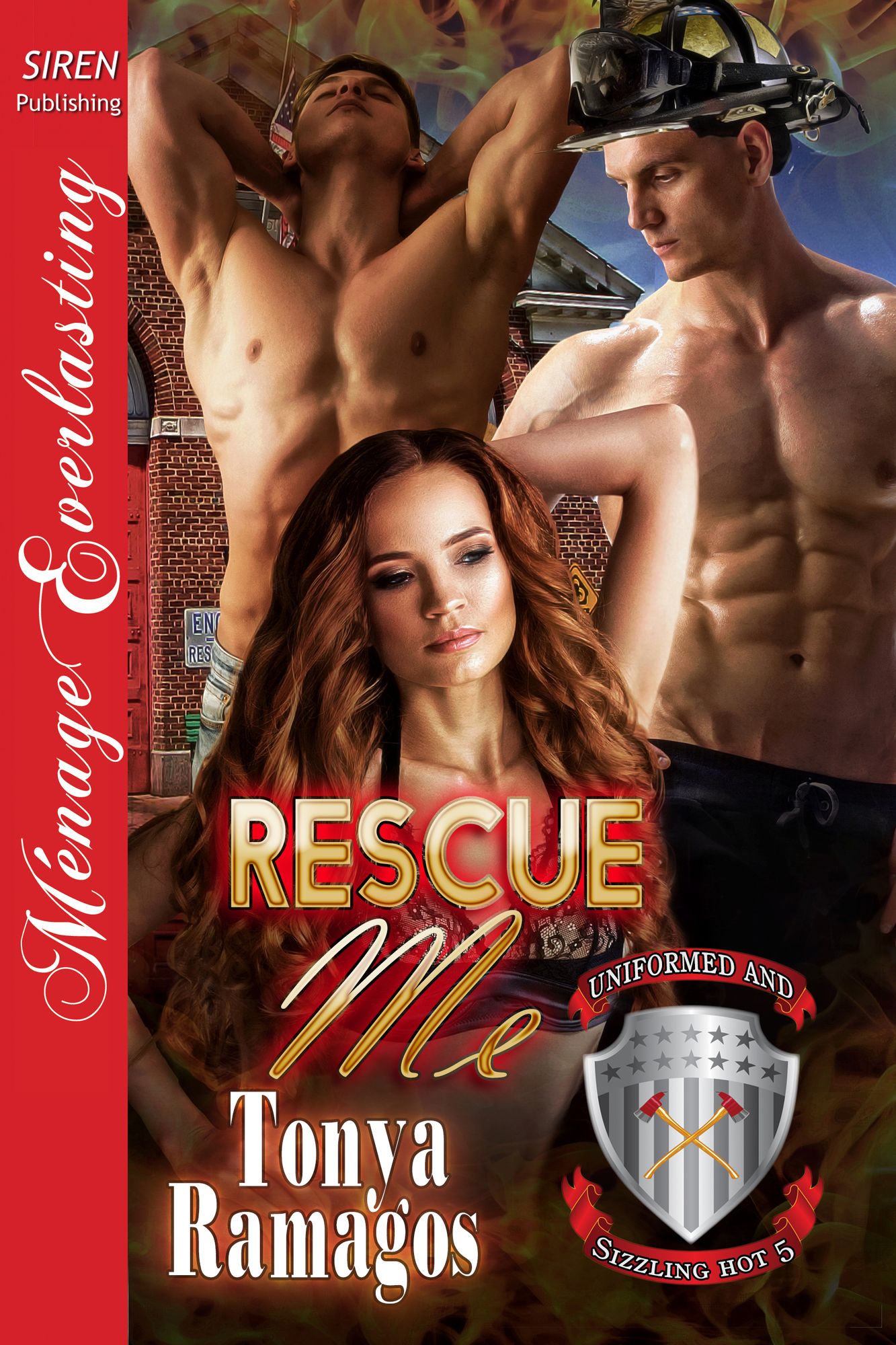 Rescue Me [Uniformed and Sizzling Hot 5] (Siren Publishing Menage Everlasting)