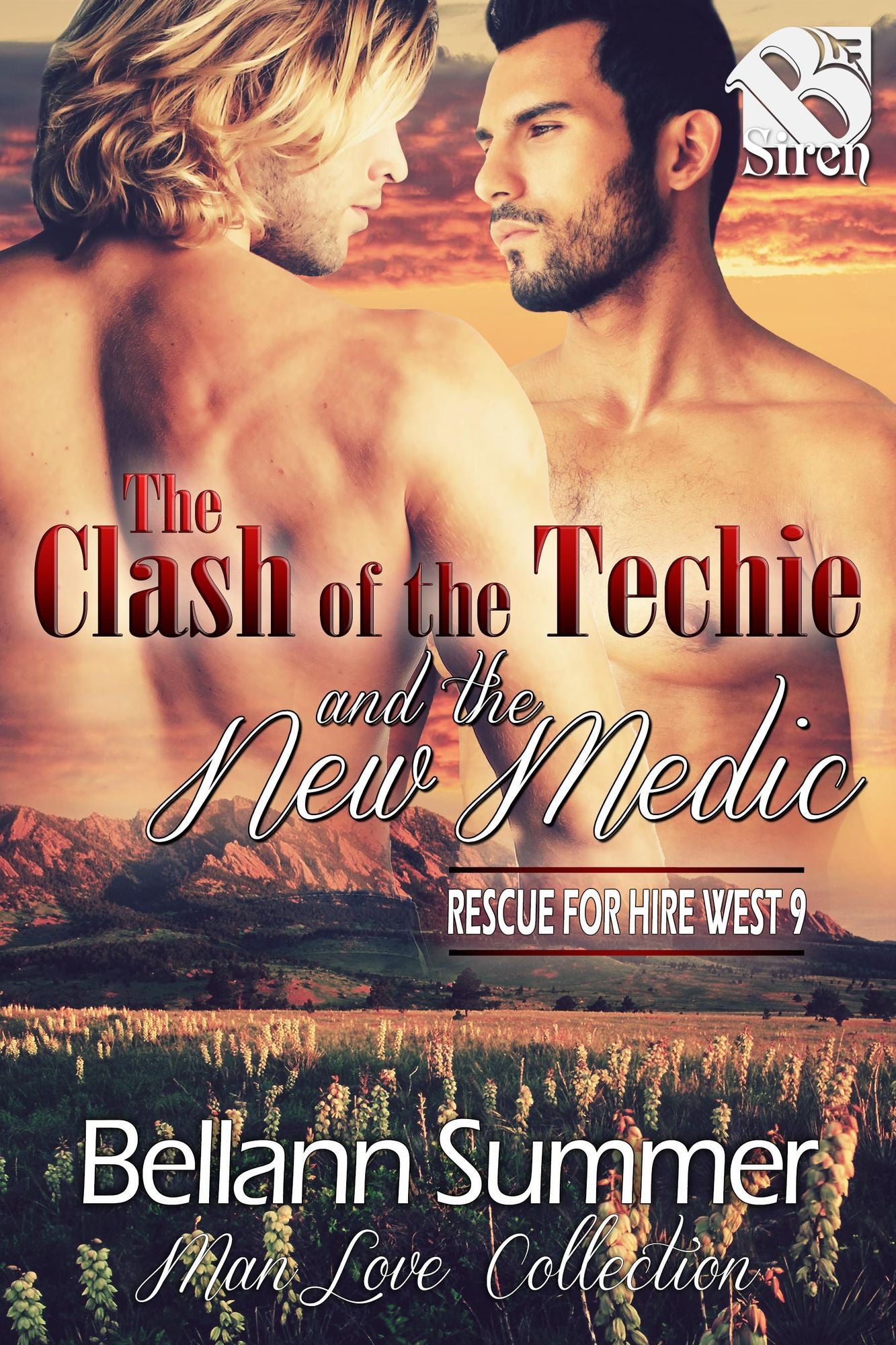 The Clash of the Techie and the New Medic [Rescue for Hire West 9] (Siren Publishing The Bellann Summer ManLove Collection)