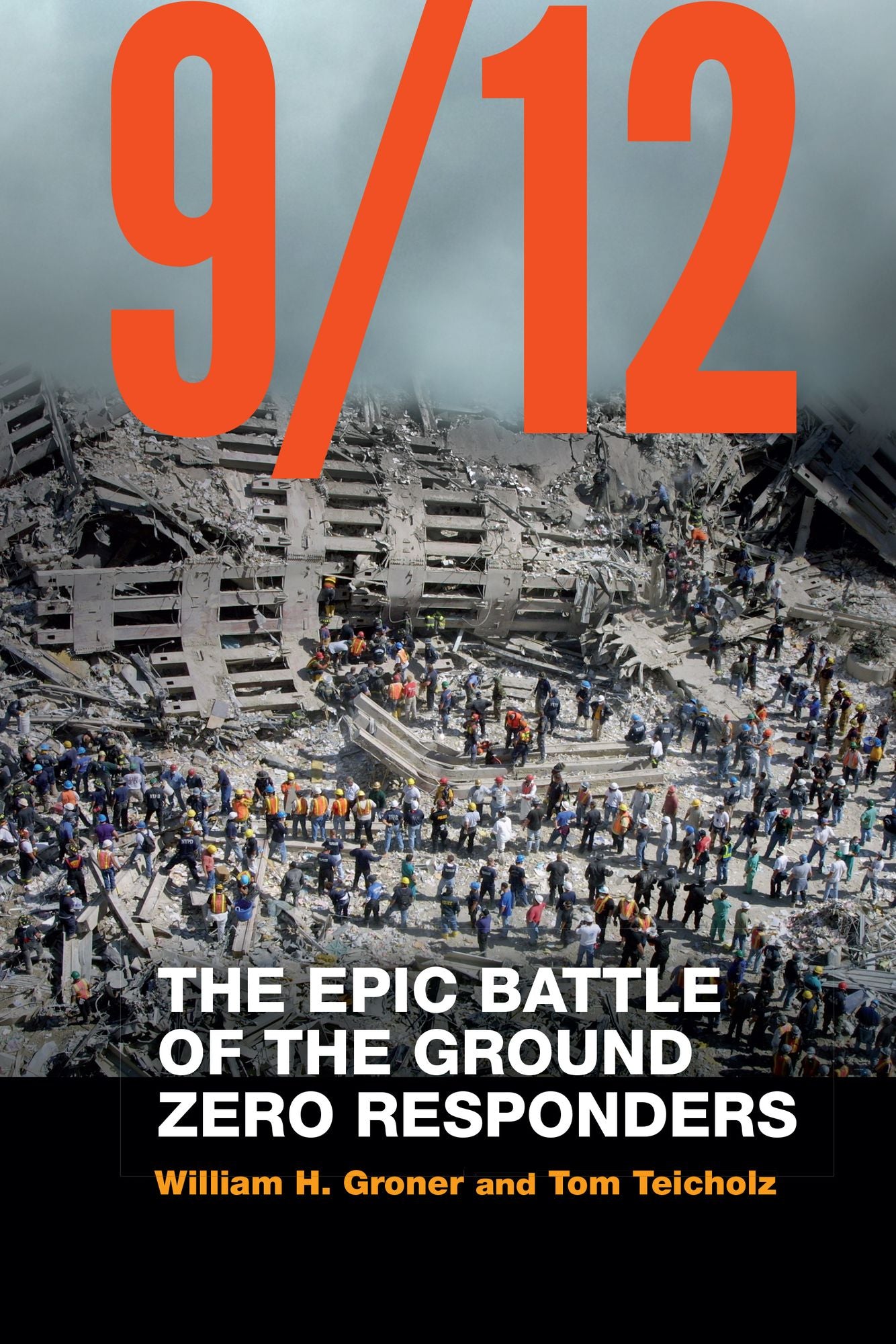 9/12 : The Epic Battle of the Ground Zero Responders