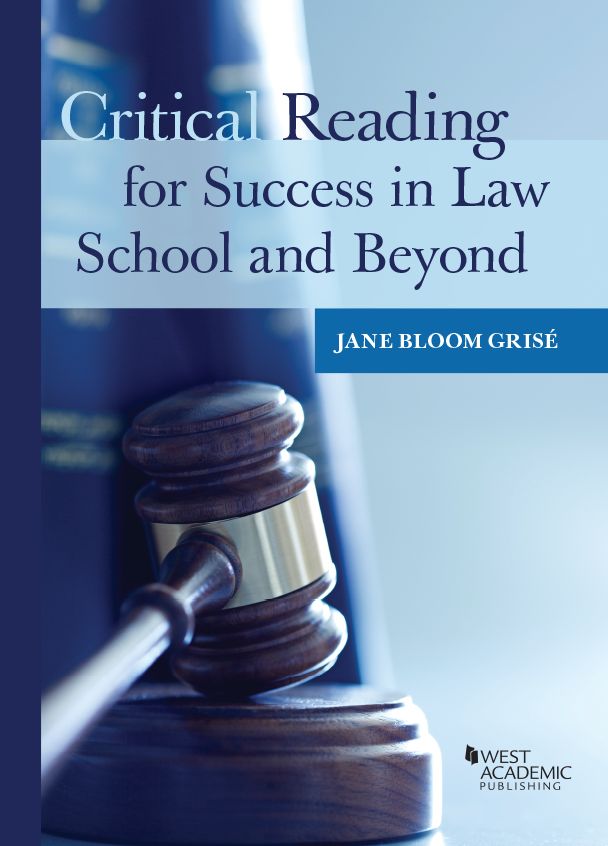 Critical Reading for Success in Law School and Beyond