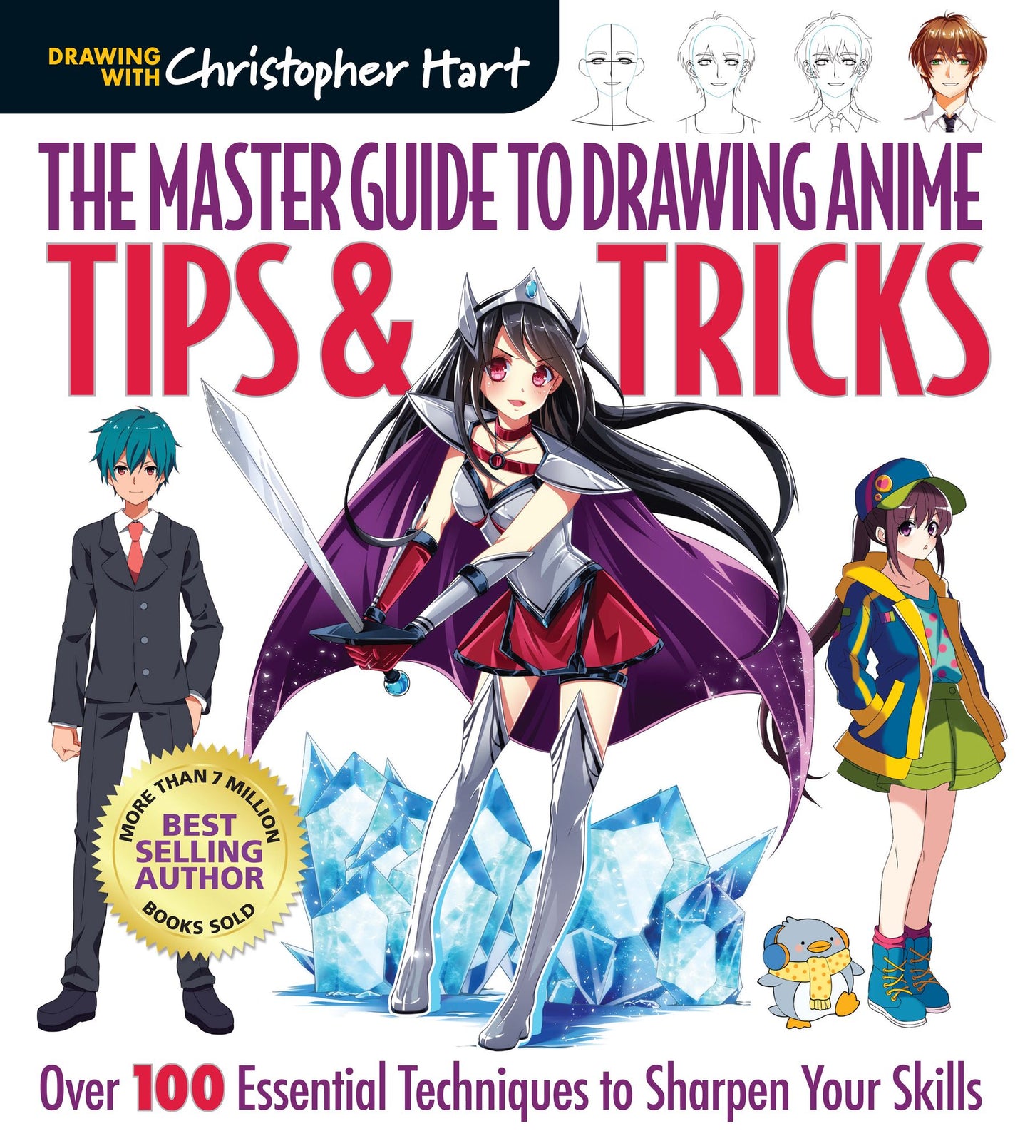 Master Guide to Drawing Anime Tips & Tricks : Over 100 Essential Techniques to Sharpen Your Skills