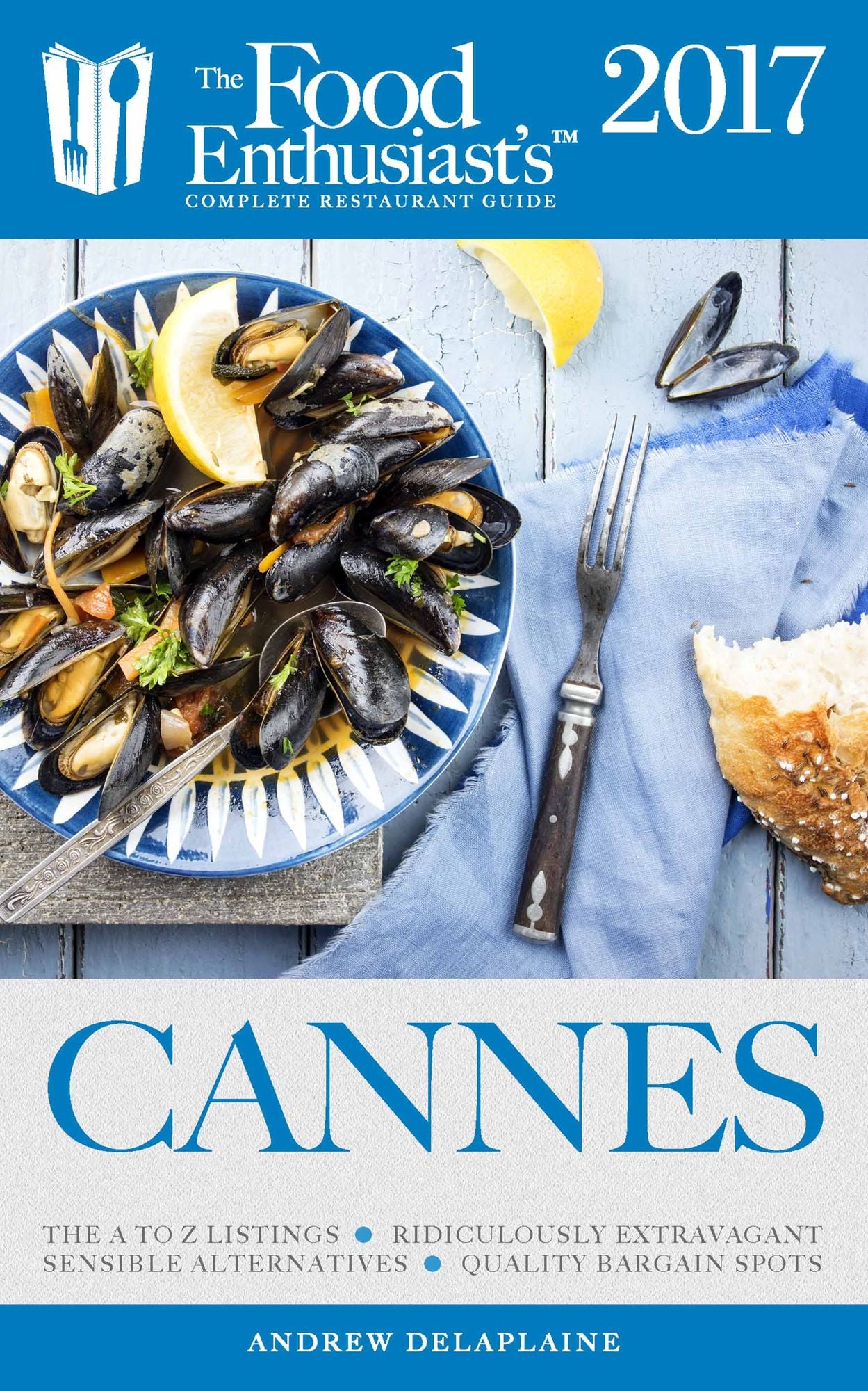 Cannes 2017: The Food Enthusiast's Complete Restaurant Guide
