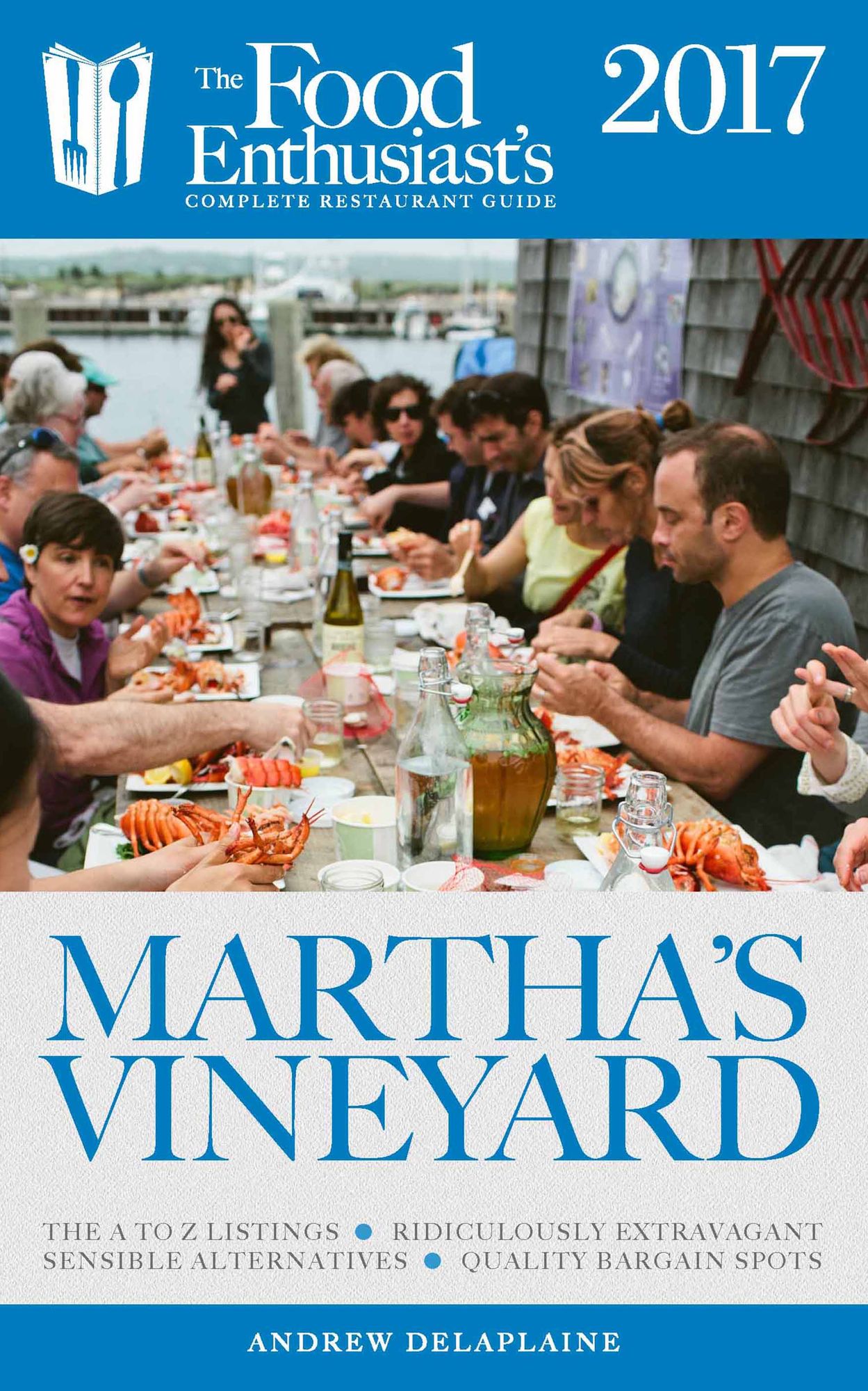 Martha's Vineyard - 2017:: The Food Enthusiast's Complete Restaurant Guide