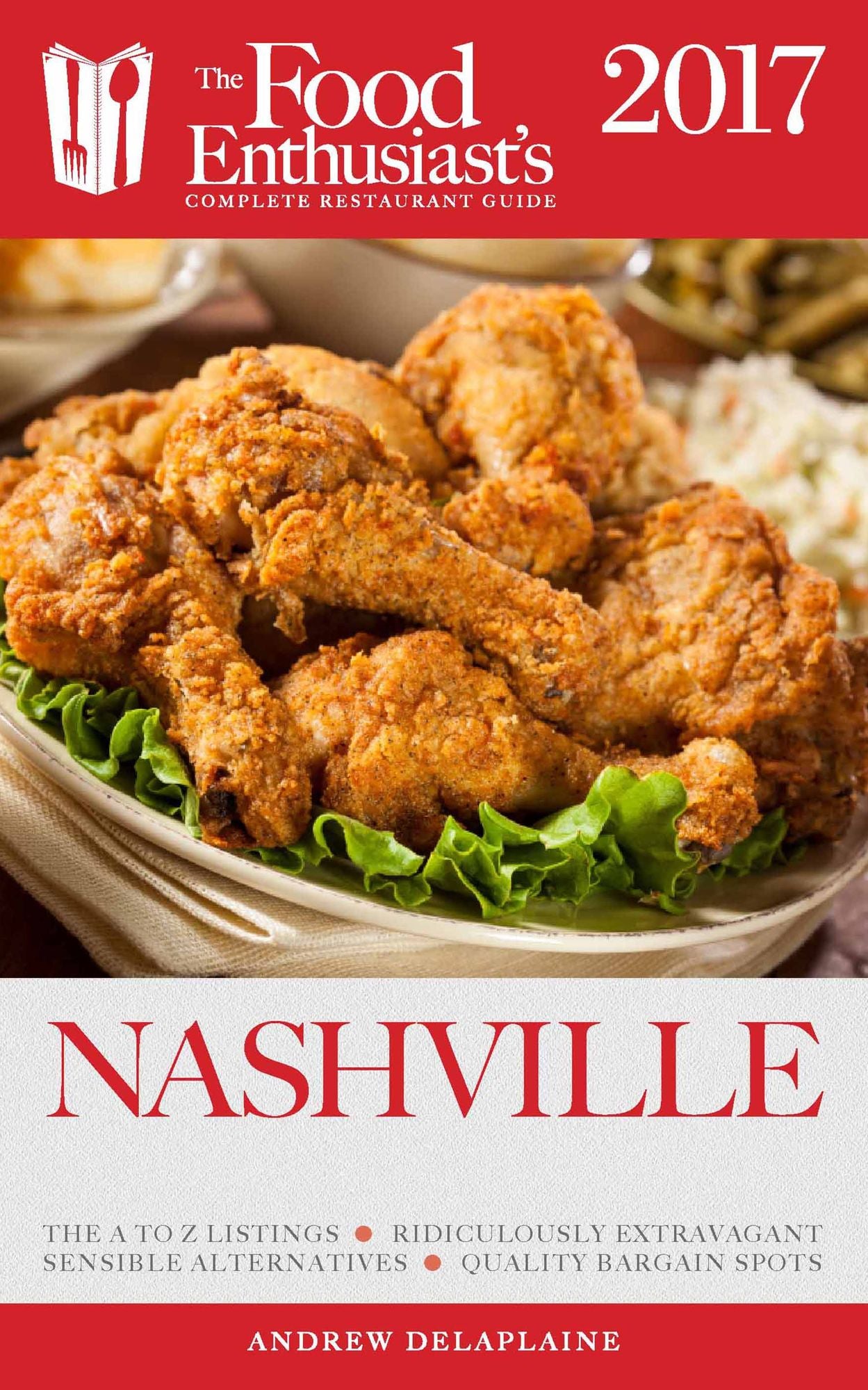 Nashville - 2017:: The Food Enthusiast's Complete Restaurant Guide