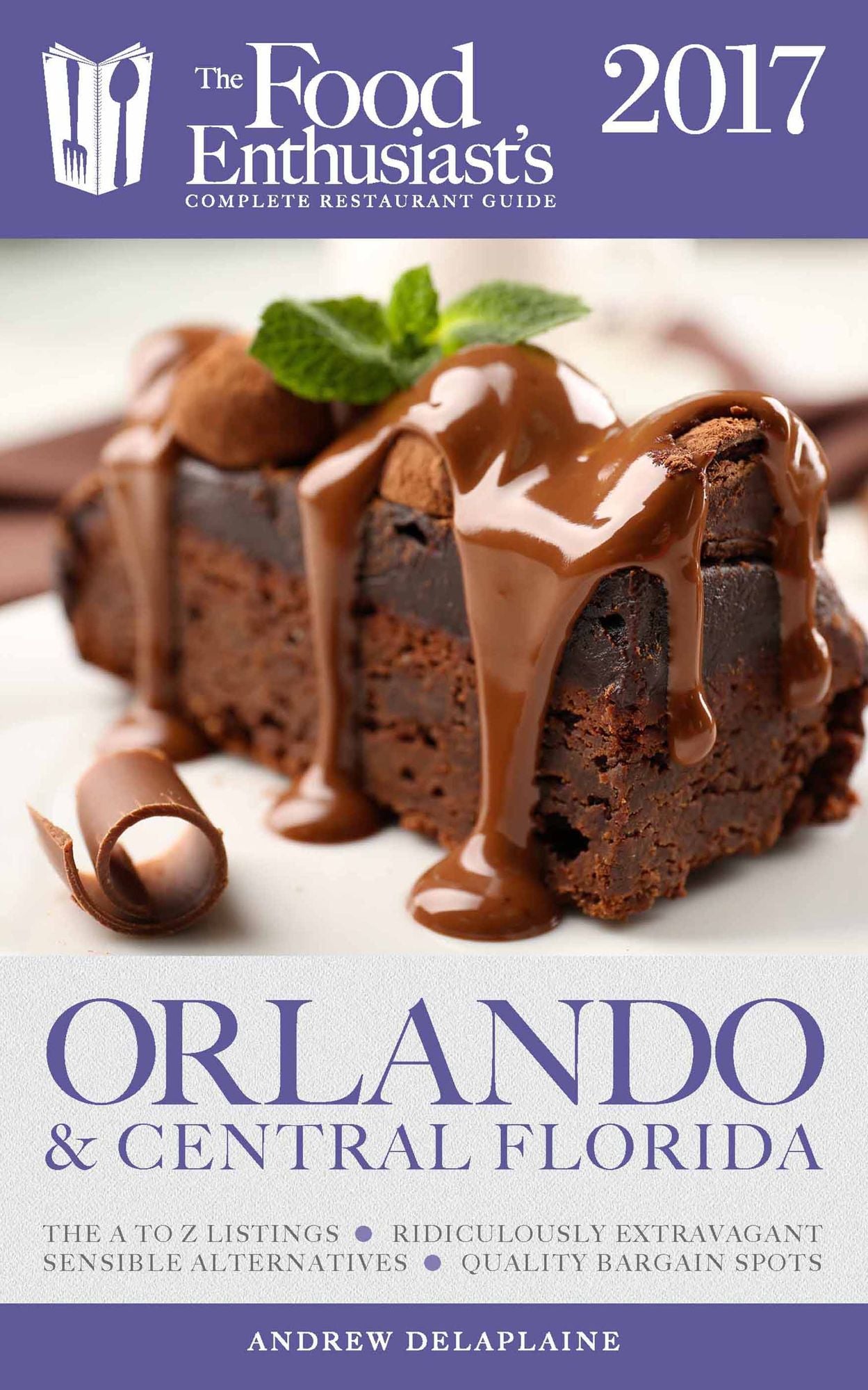 Orlando & Central Florida - 2017:: The Food Enthusiast's Complete Restaurant Guide