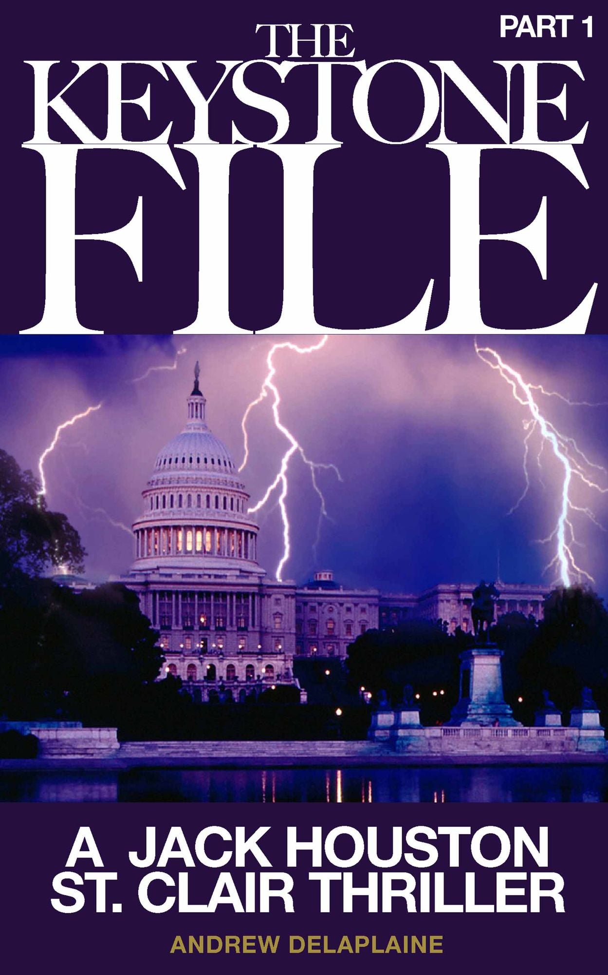 THE KEYSTONE FILE - Part 1: A Jack Houston St. Clair Thriller: A Jack Houston St. Clair Thriller
