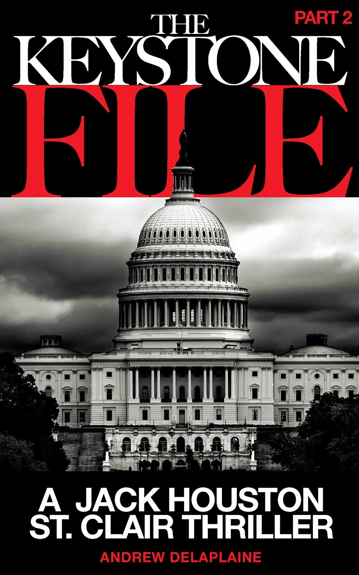 THE KEYSTONE FILE - Part 2: A Jack Houston St. Clair Thriller: A Jack Houston St. Clair Thriller