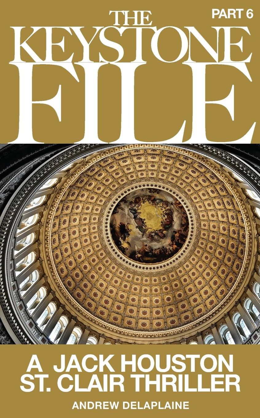 THE KEYSTONE FILE - Part 6: A Jack Houston St. Clair Thriller