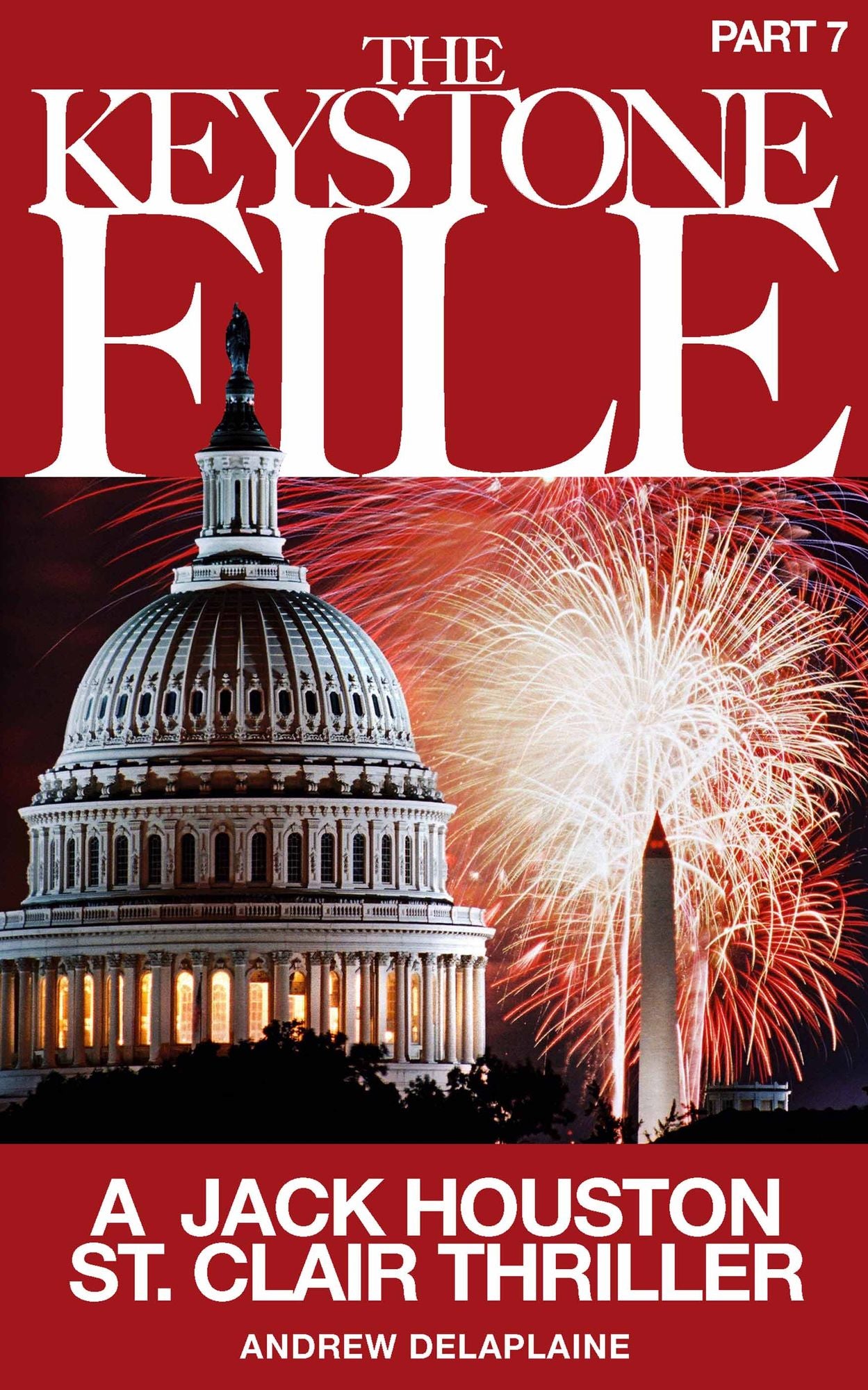 THE KEYSTONE FILE - Part 7: A Jack Houston St. Clair Thriller: A Jack Houston St. Clair Thriller