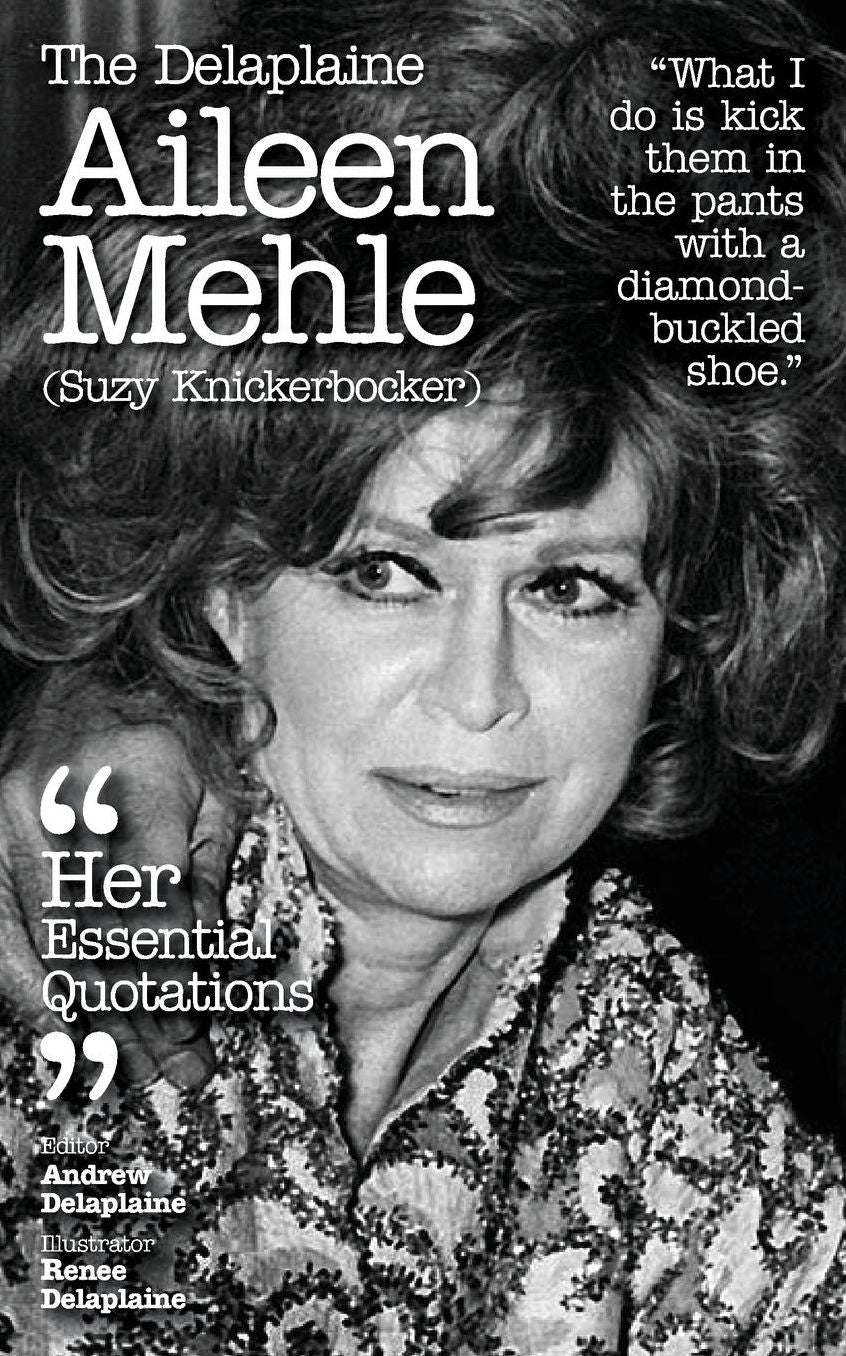 The Delaplaine AILEEN MEHLE (Suzy Knickerbocker) - Her Essential Quotations