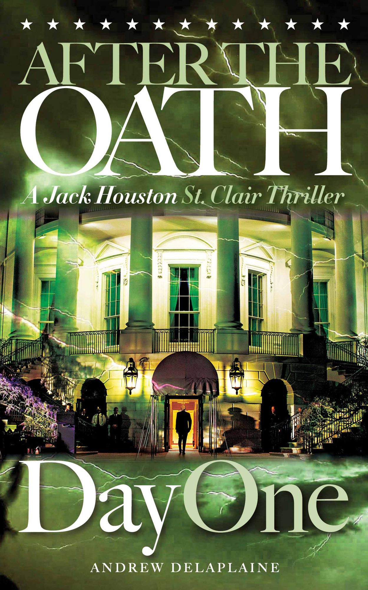 AFTER THE OATH: Day One - A Jack Houston St. Clair Thriller
