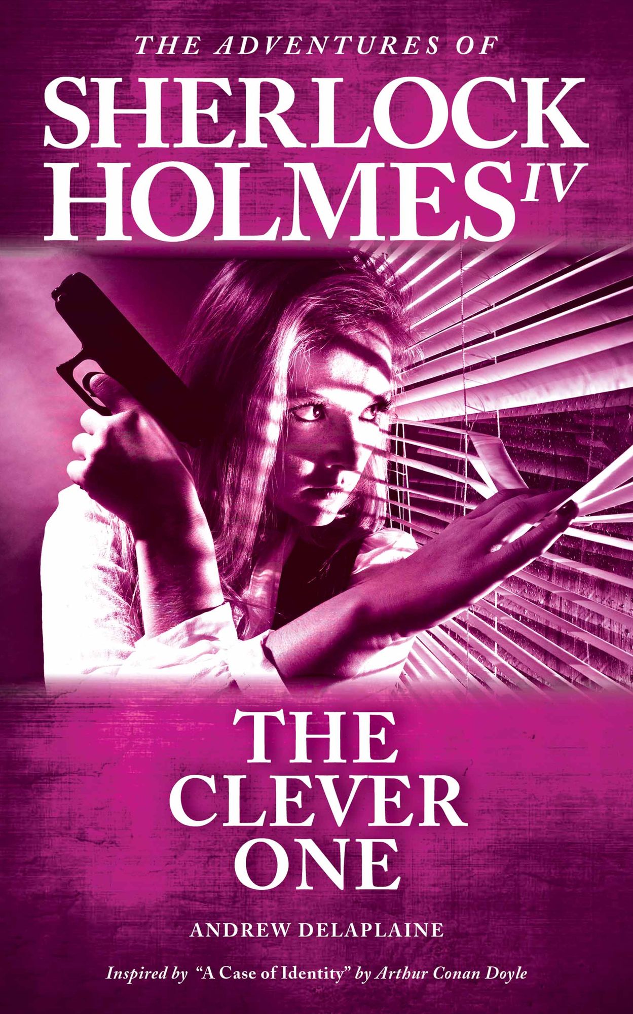 The Clever One: The Adventures of Sherlock Holmes IV
