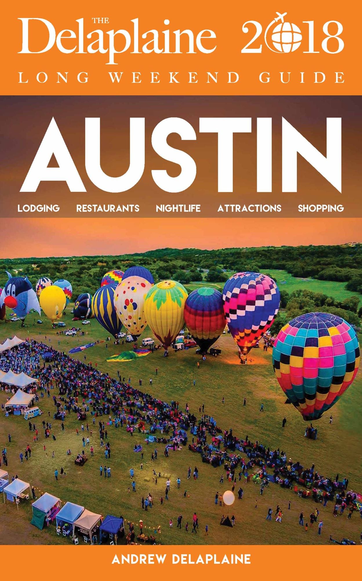 AUSTIN - The Delaplaine 2018 Long Weekend Guide