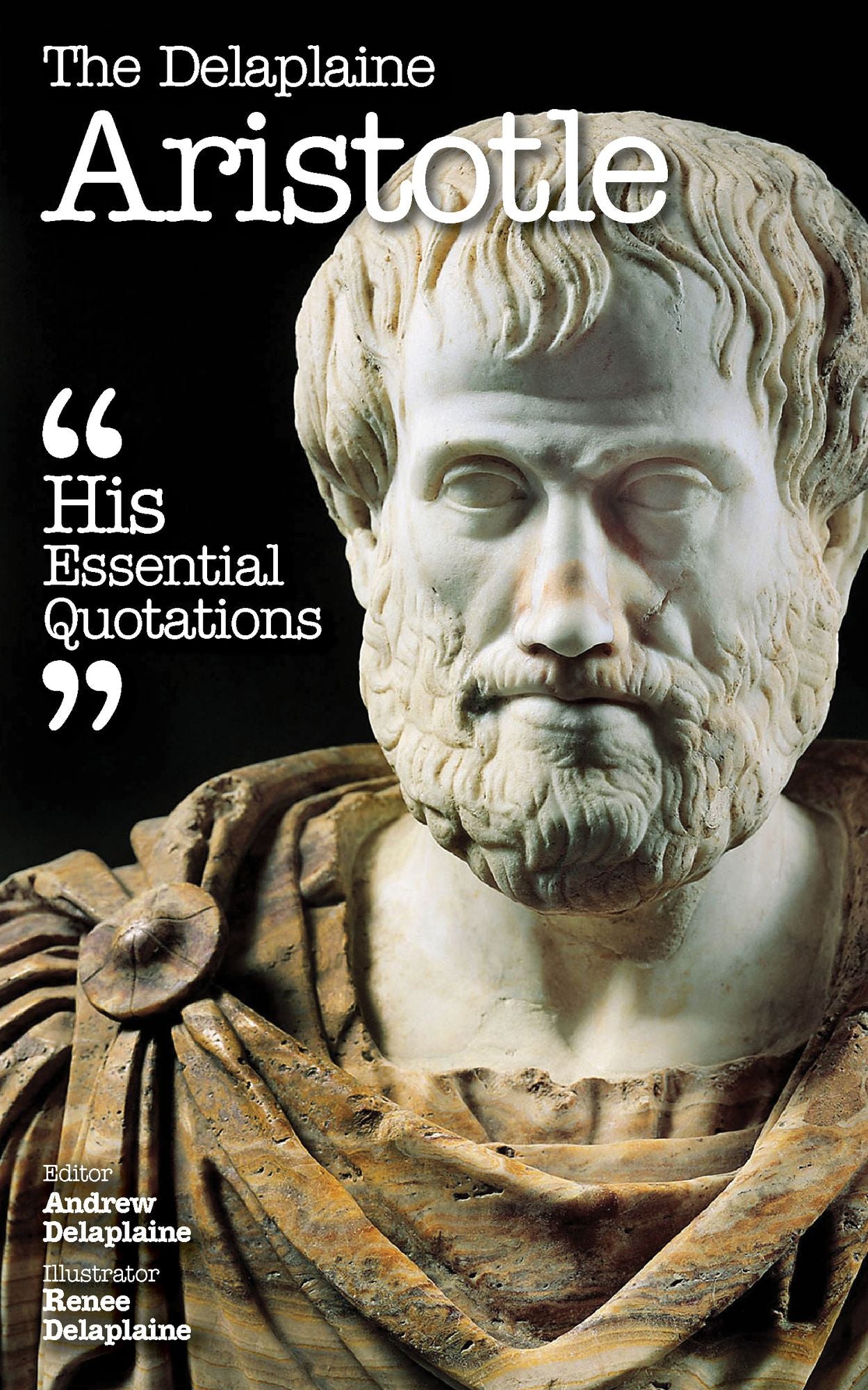 The Delaplaine ARISTOTLE - His Essential Quotations