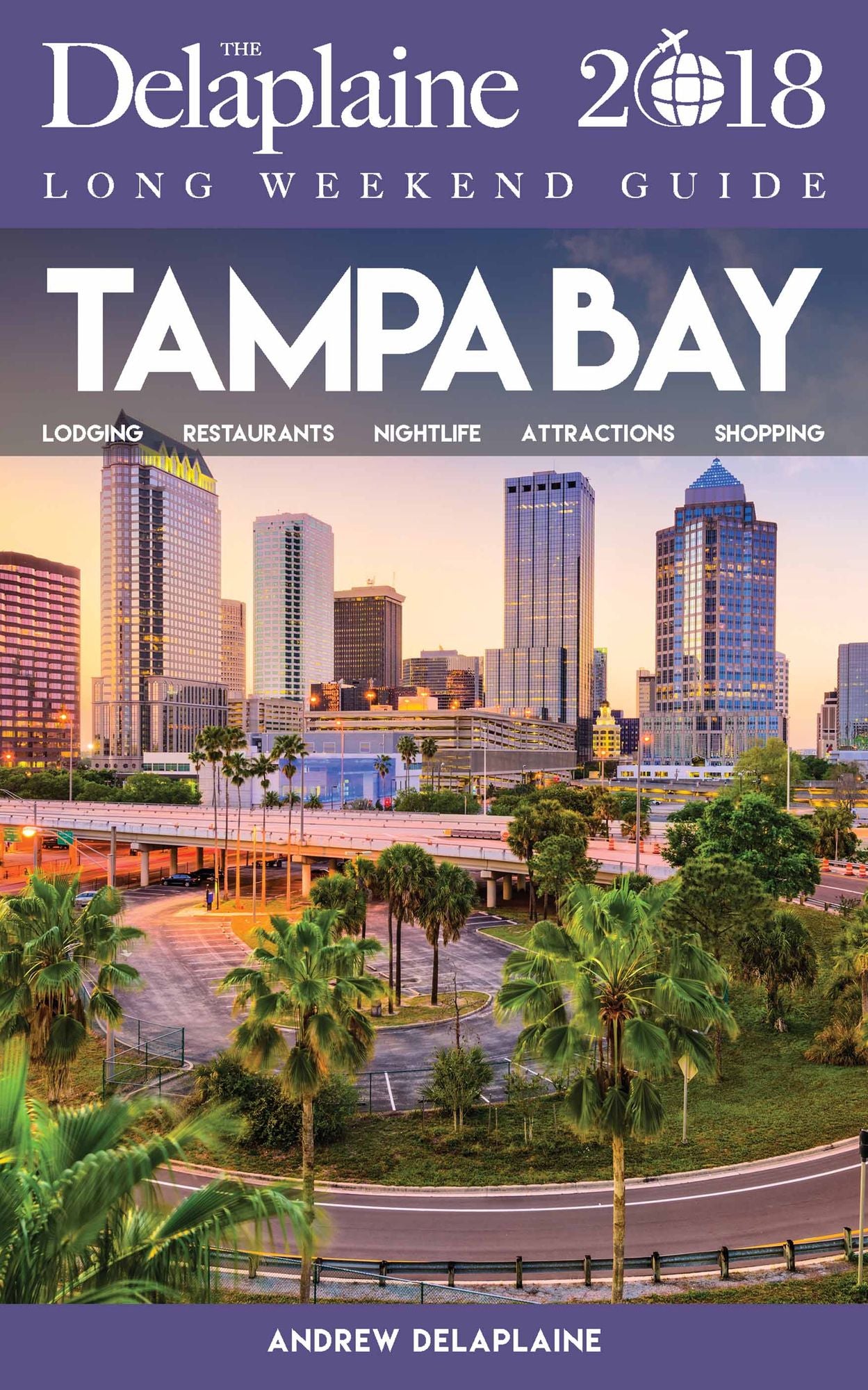 TAMPA BAY - The Delaplaine 2018 Long Weekend Guide