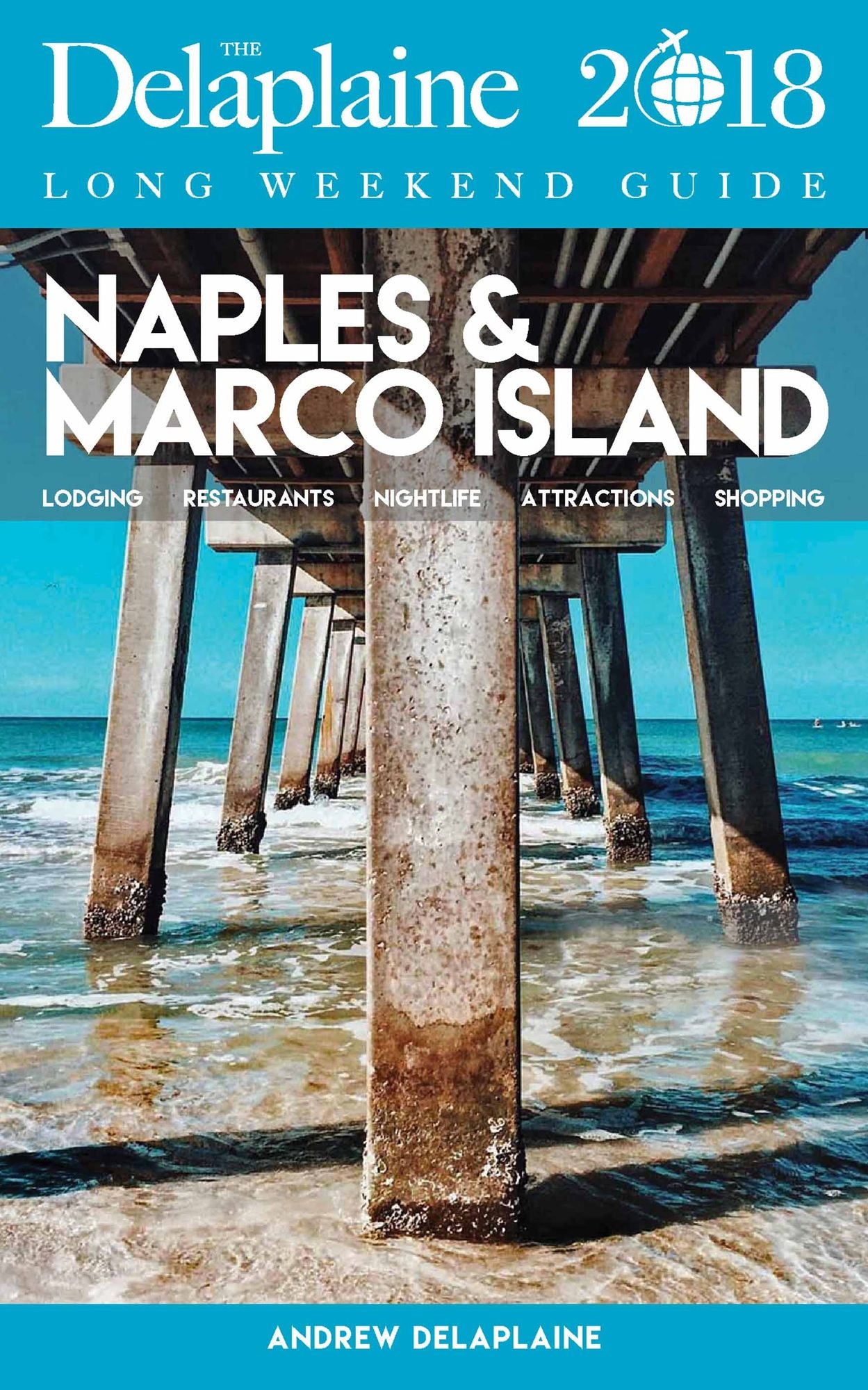 NAPLES & MARCO ISLAND - The Delaplaine 2018 Long Weekend Guide