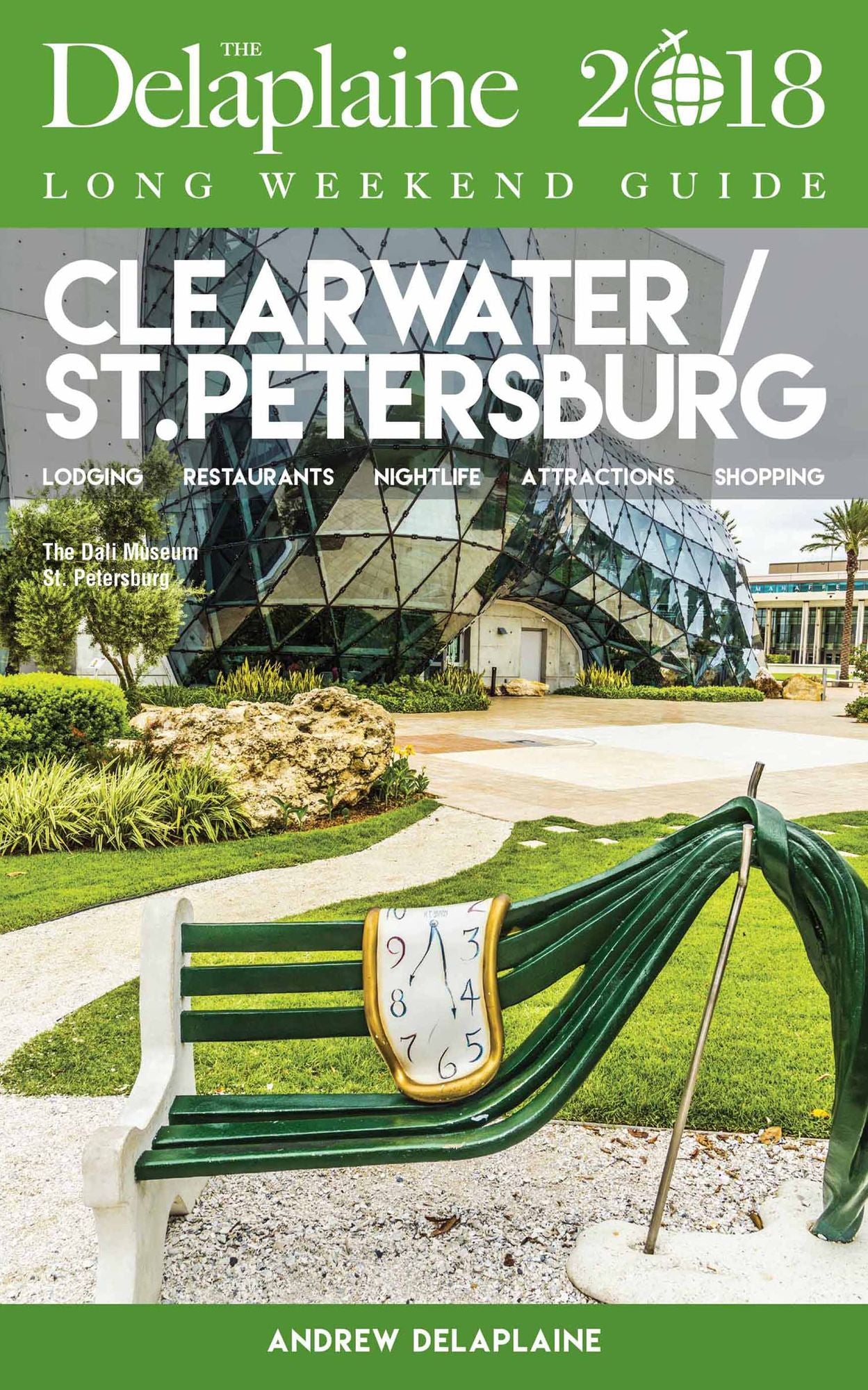 CLEARWATER / ST. PETERSBURG - The Delaplaine 2018 Long Weekend Guide