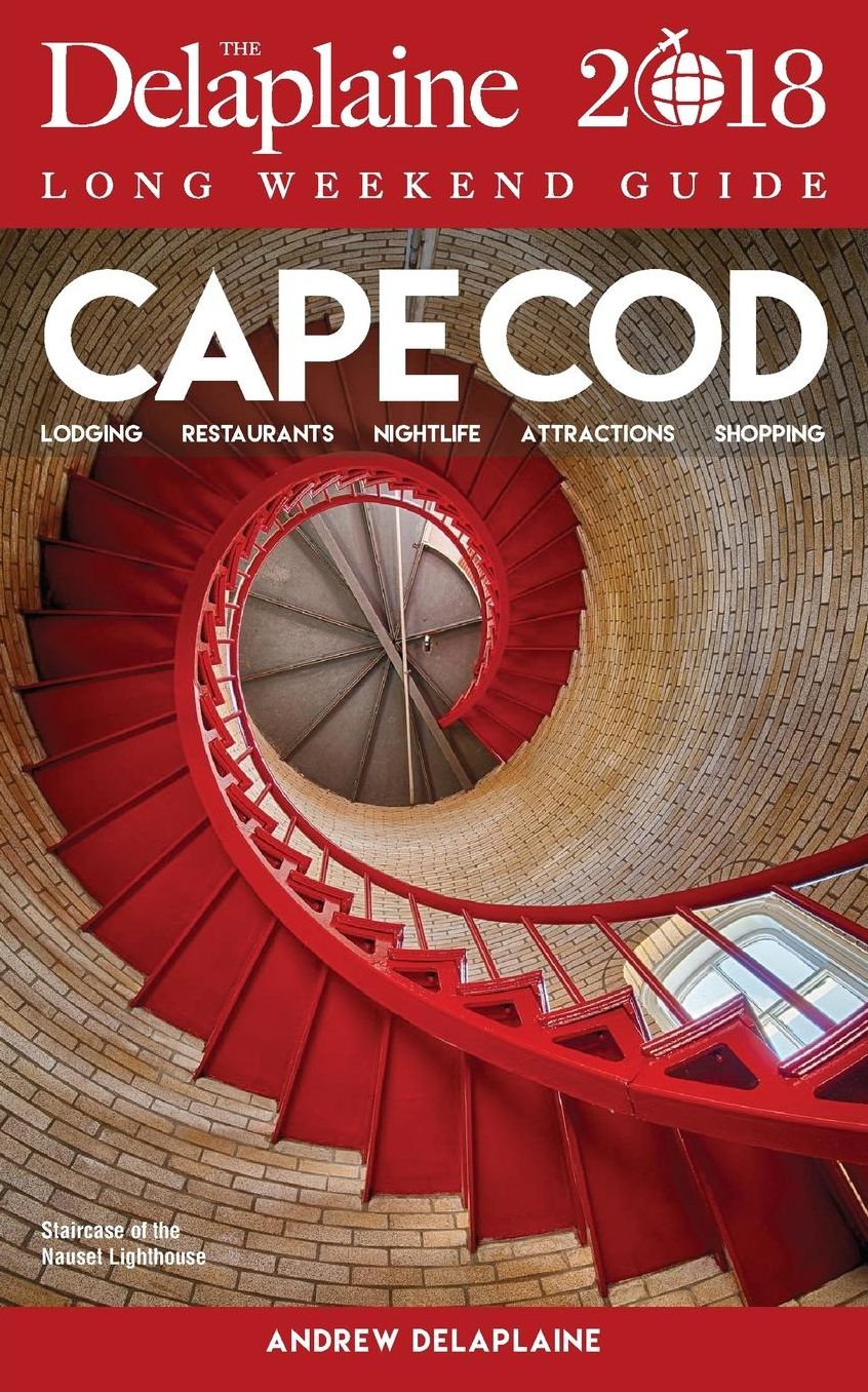 CAPE COD - The Delaplaine 2018 Long Weekend Guide