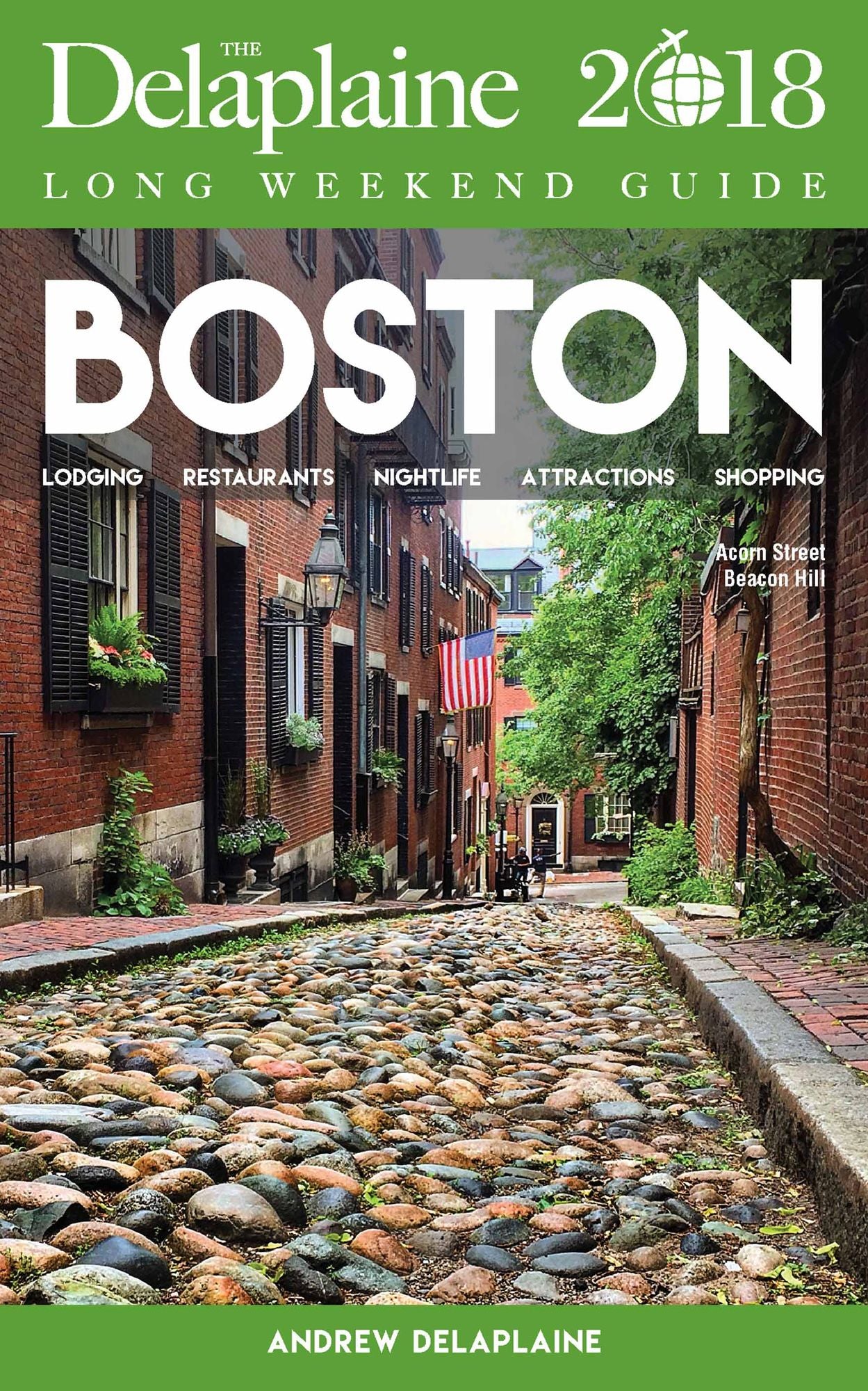 BOSTON - The Delaplaine 2018 Long Weekend Guide