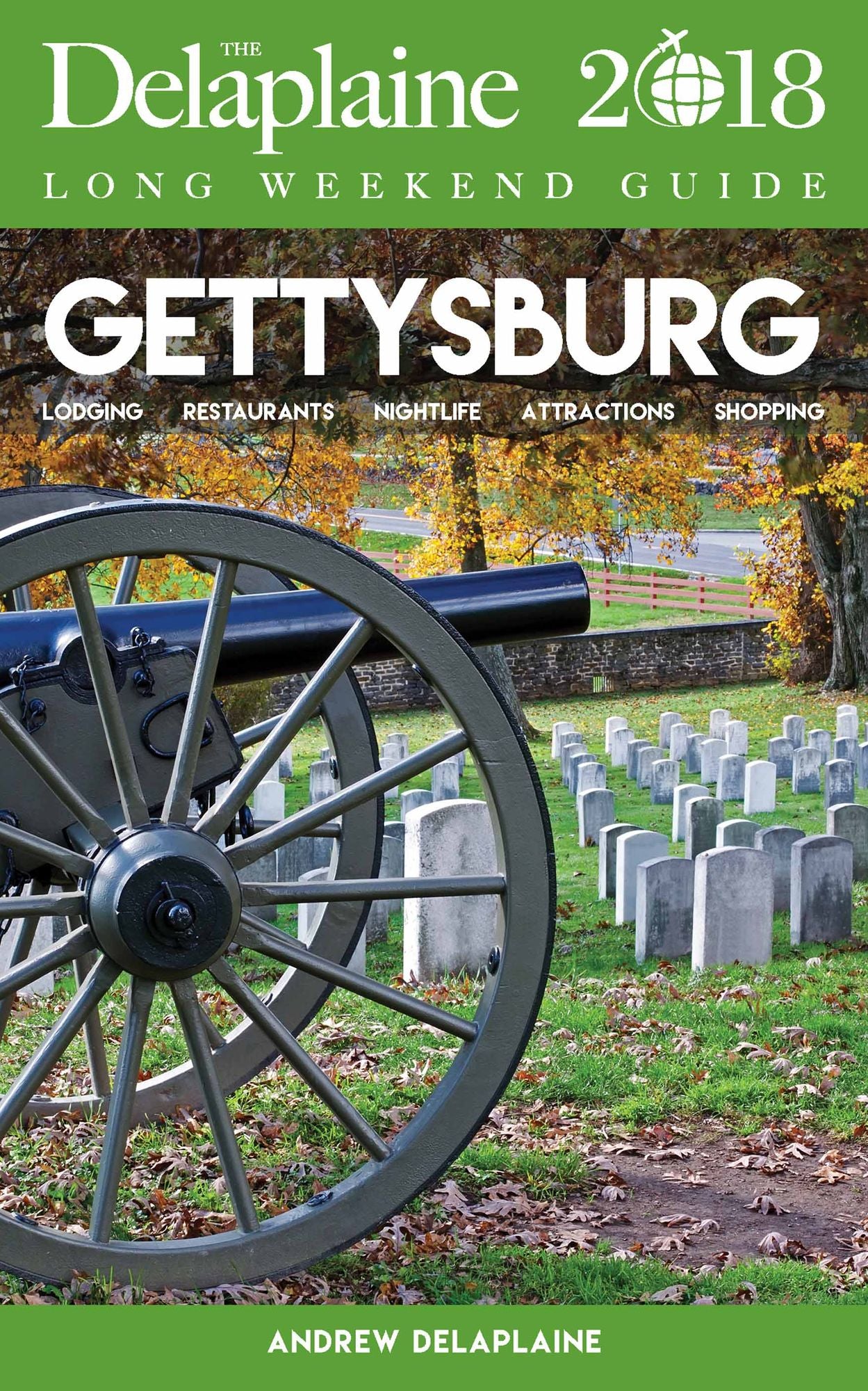 GETTYSBURG - The Delaplaine 2018 Long Weekend Guide