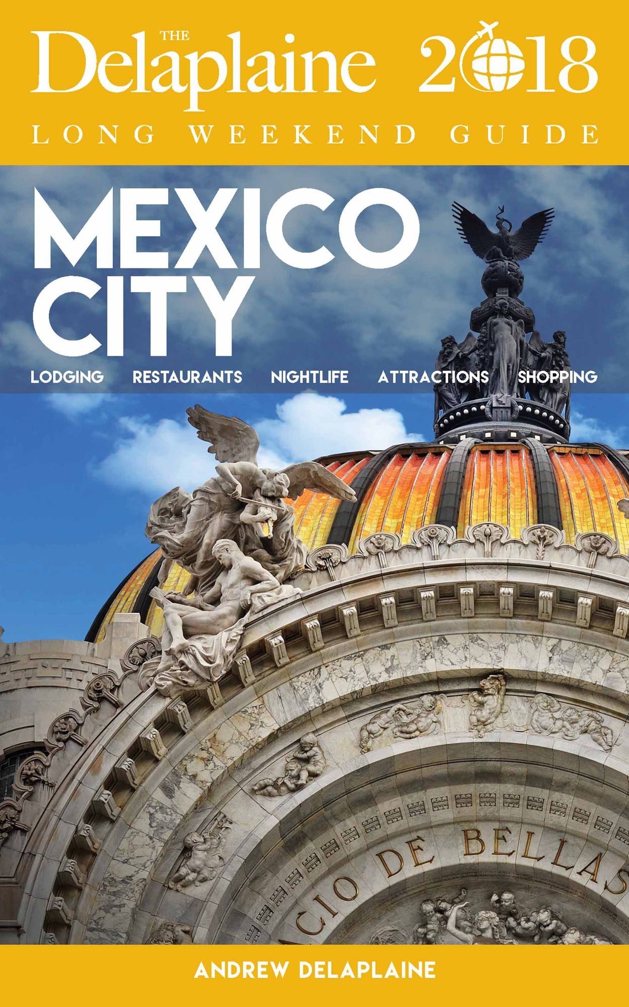 MEXICO CITY - The Delaplaine 2018 Long Weekend Guide