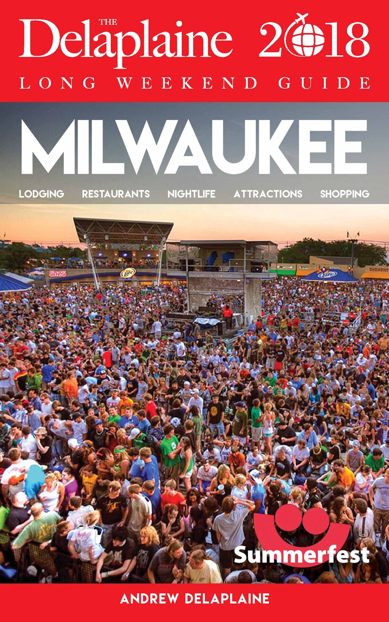 MILWAUKEE - The Delaplaine 2018 Long Weekend Guide