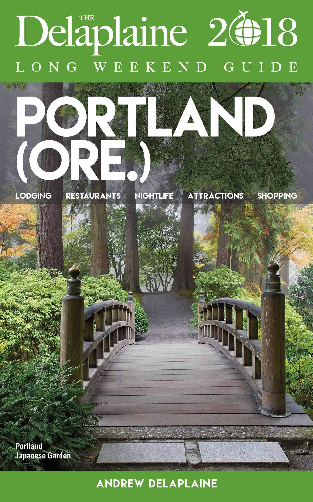 PORTLAND - The Delaplaine 2018 Long Weekend Guide