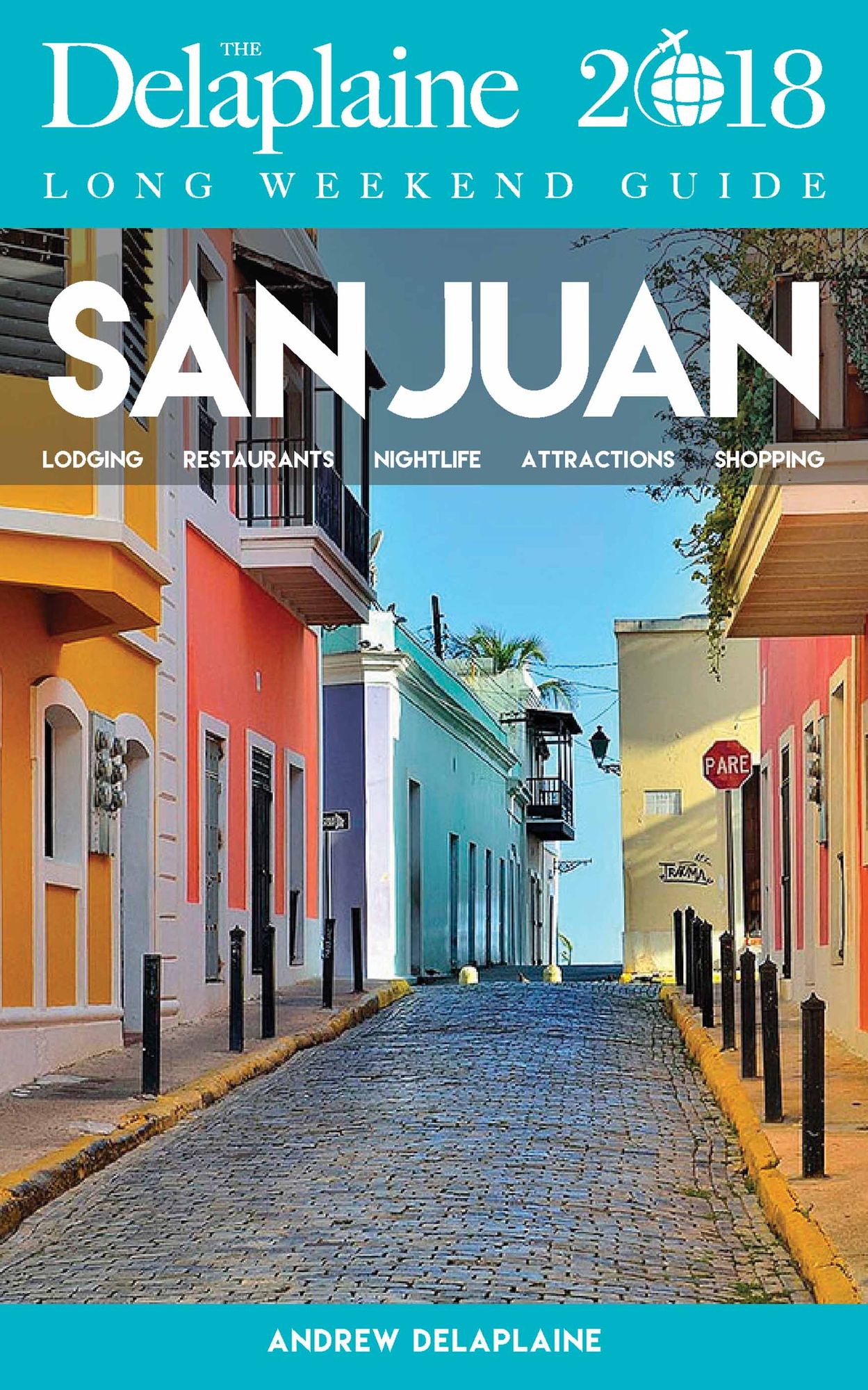 SAN JUAN - The Delaplaine 2018 Long Weekend Guide