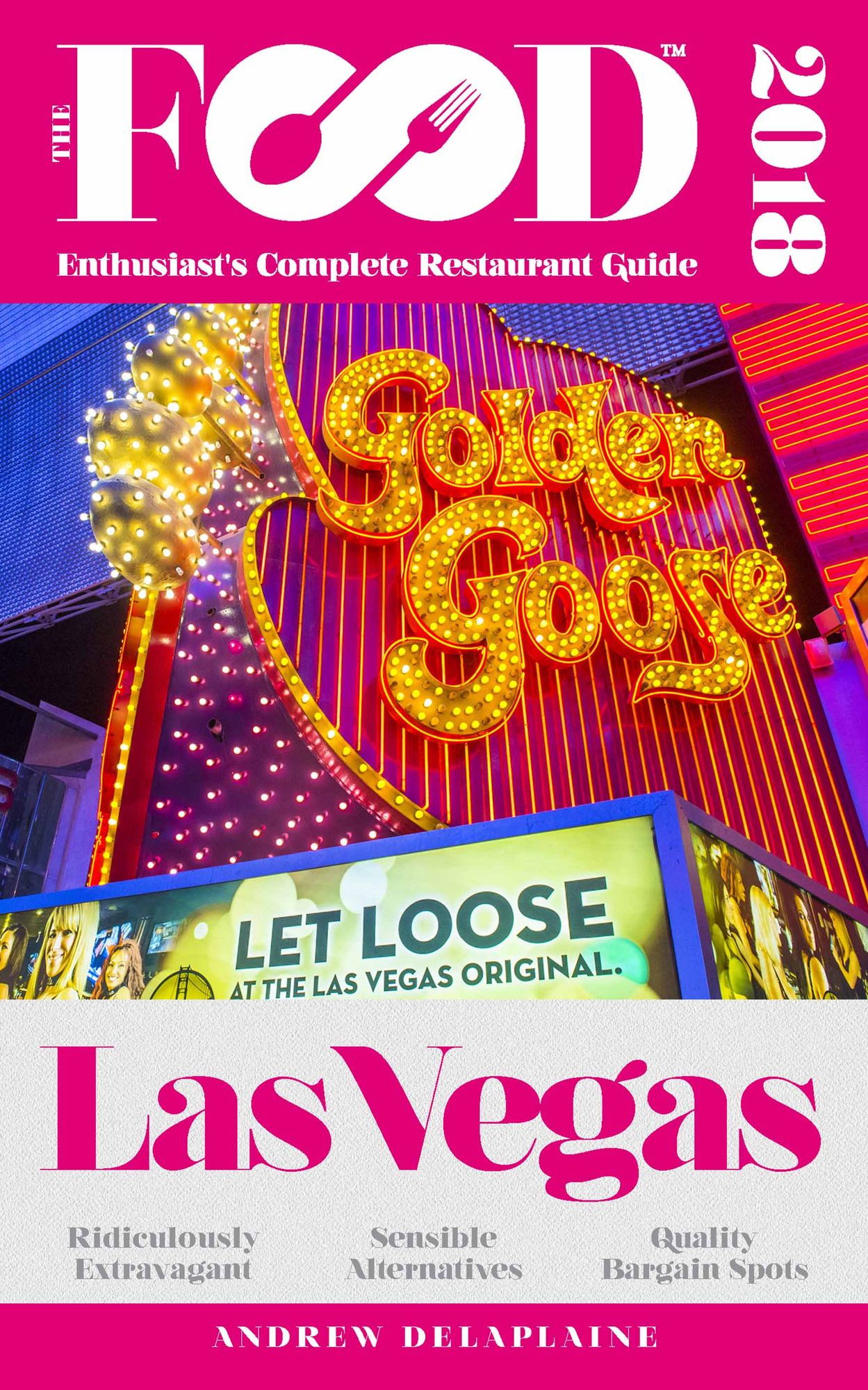 LAS VEGAS - 2018 - The Food Enthusiast's Complete Restaurant Guide