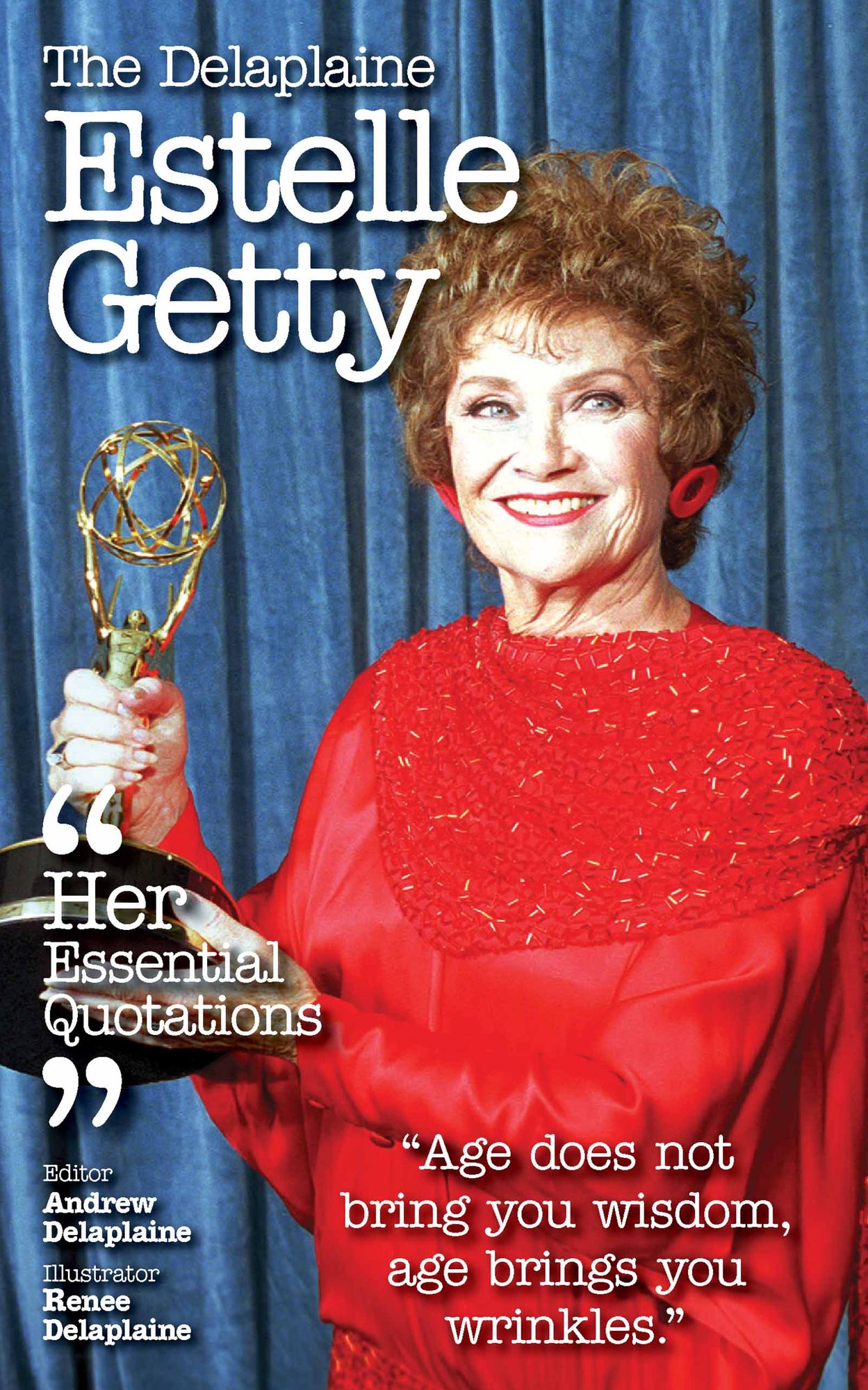 The Delplaine ESTELLE GETTY - Her Essential Quotations