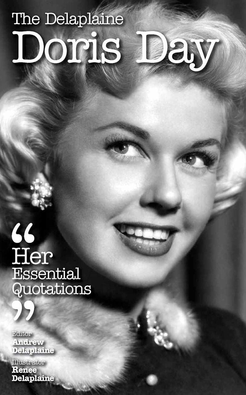 The Delaplaine DORIS DAY - Her Essential Quotations