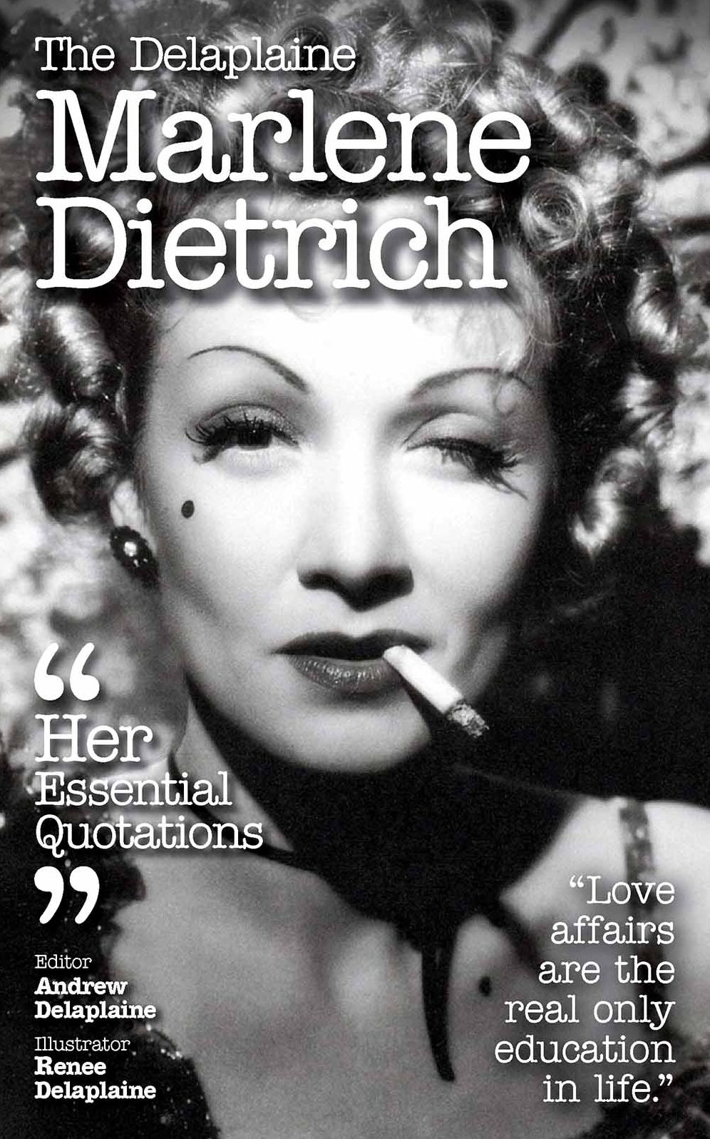 The Delaplaine MARLENE DISTRICH - Her Essential Quotations