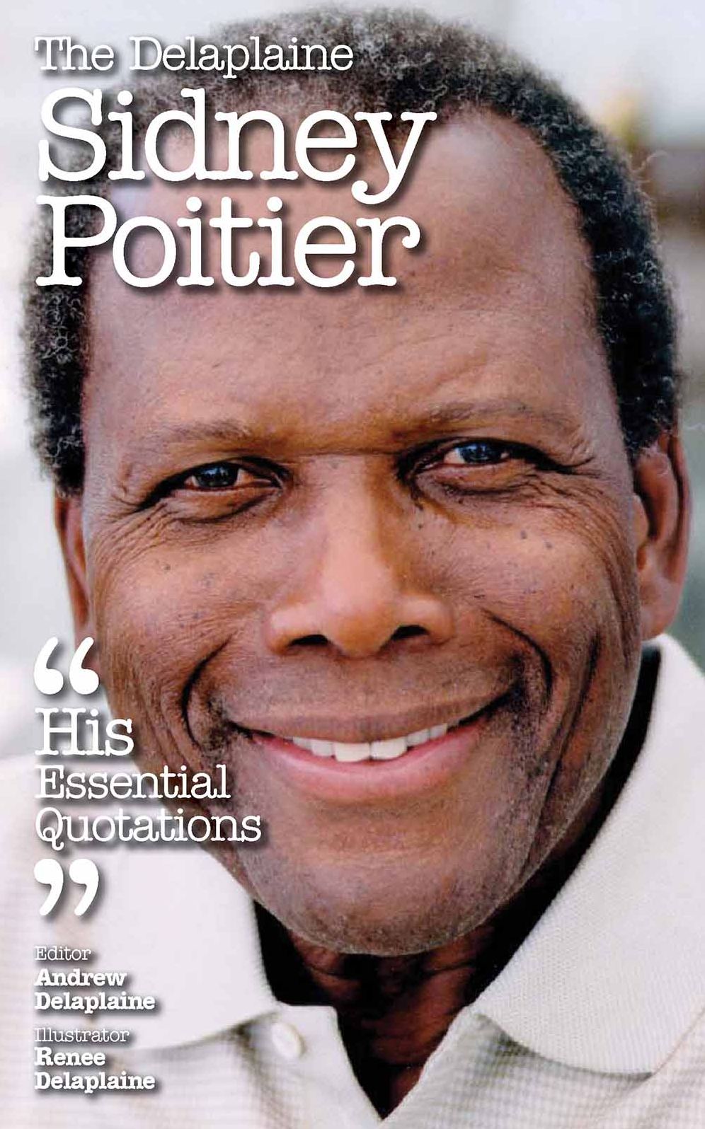 The Delaplaine SIDNEY POITIER - His Essential Quotations